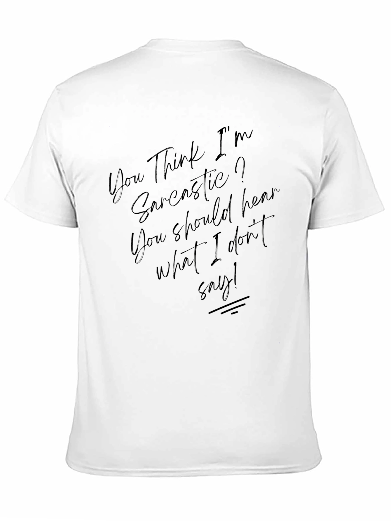Sarcastic Humor Graphic Tee - Black Casual Shirt