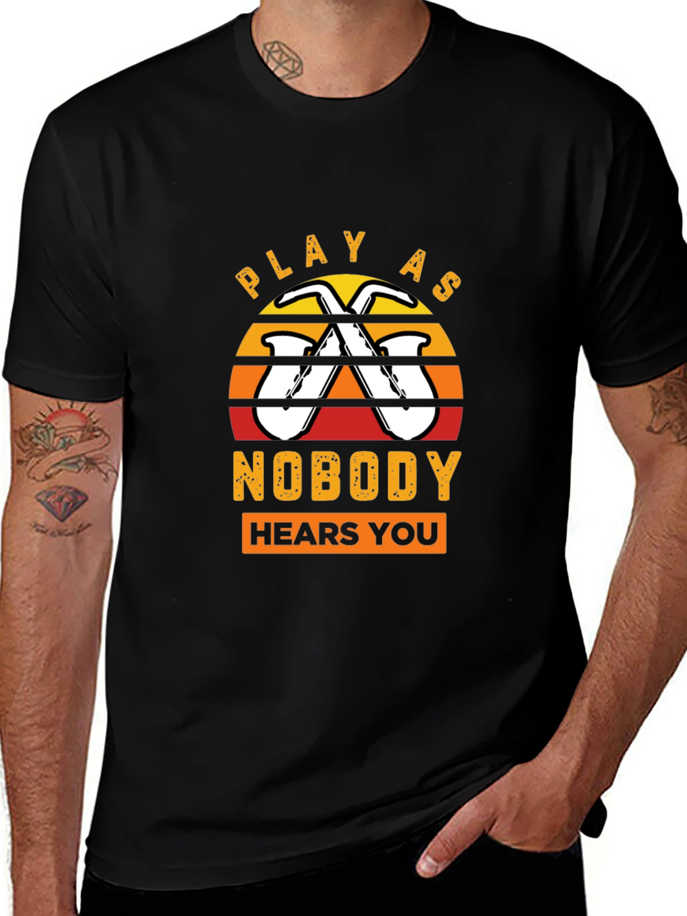 Play As Nobody Hears You Saxophone T-Shirt