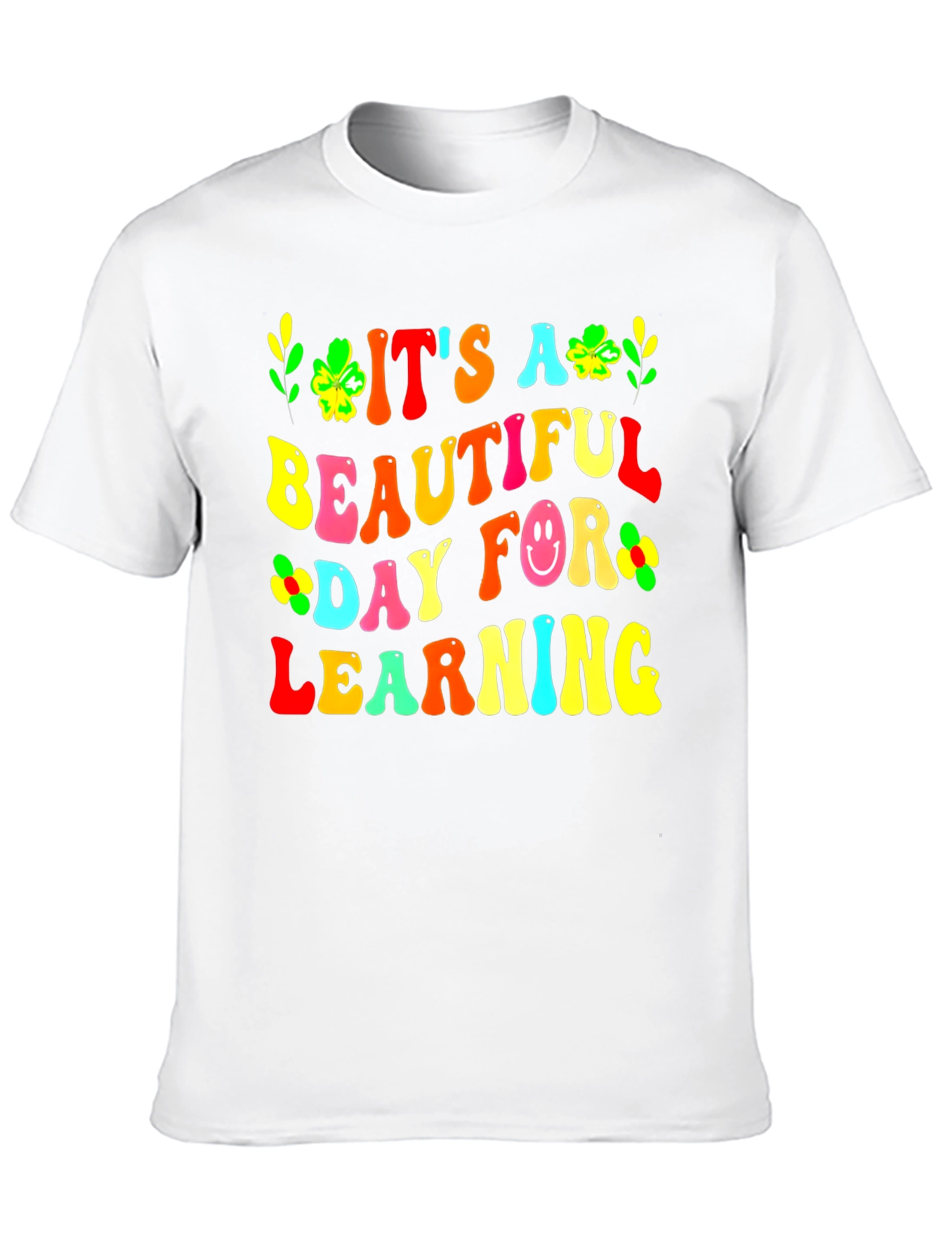 Its A Beautiful Day For Learning Teacher T-Shirt
