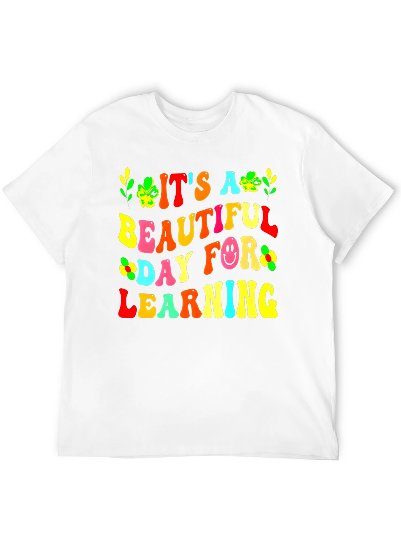 Its A Beautiful Day For Learning Teacher T-Shirt