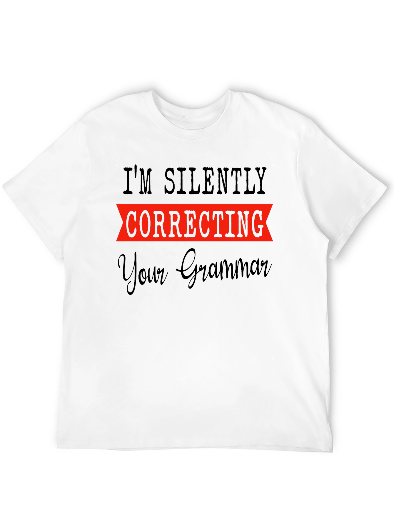 Silently Correcting Your Grammar T-Shirt