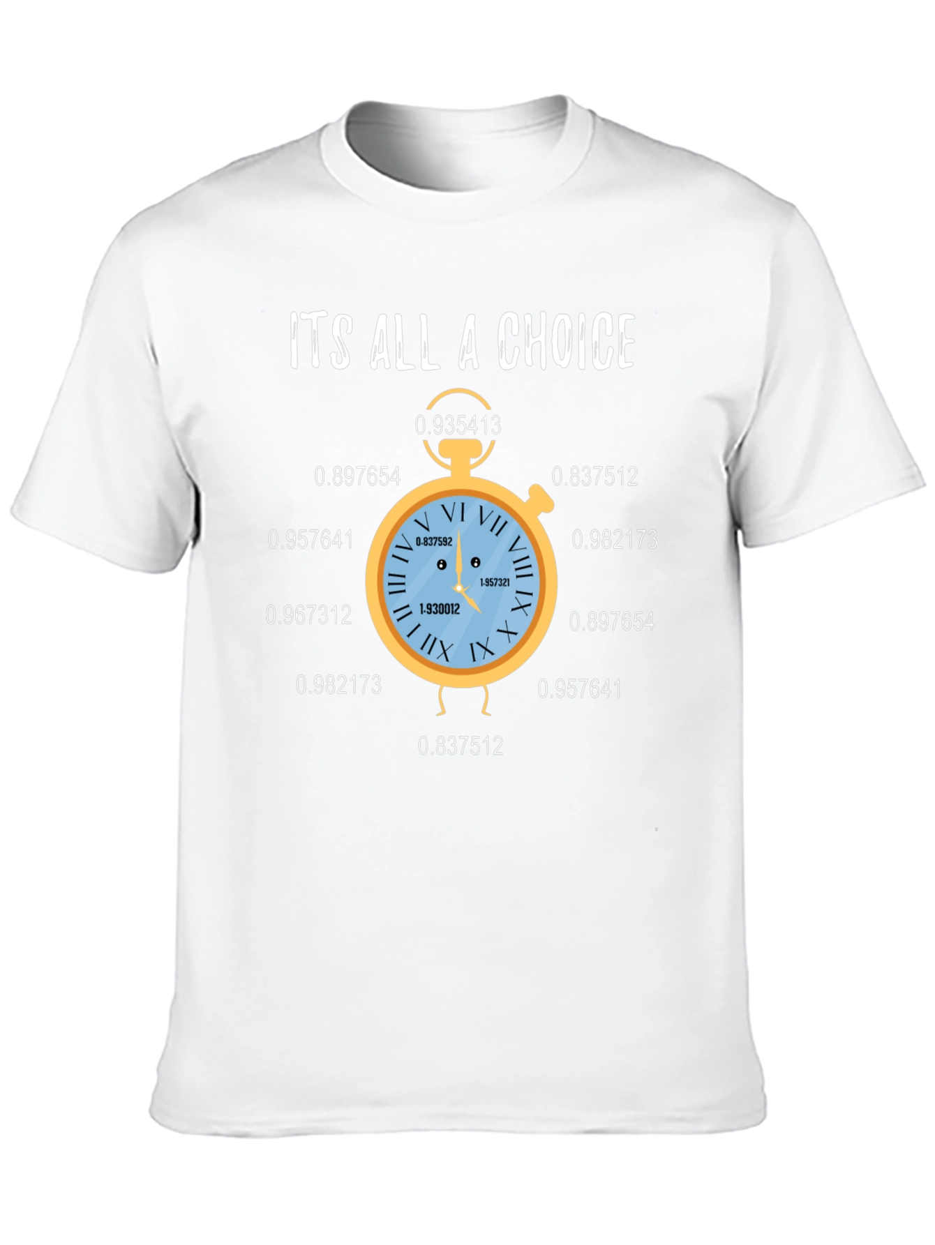 Its All A Choice Graphic T-Shirt
