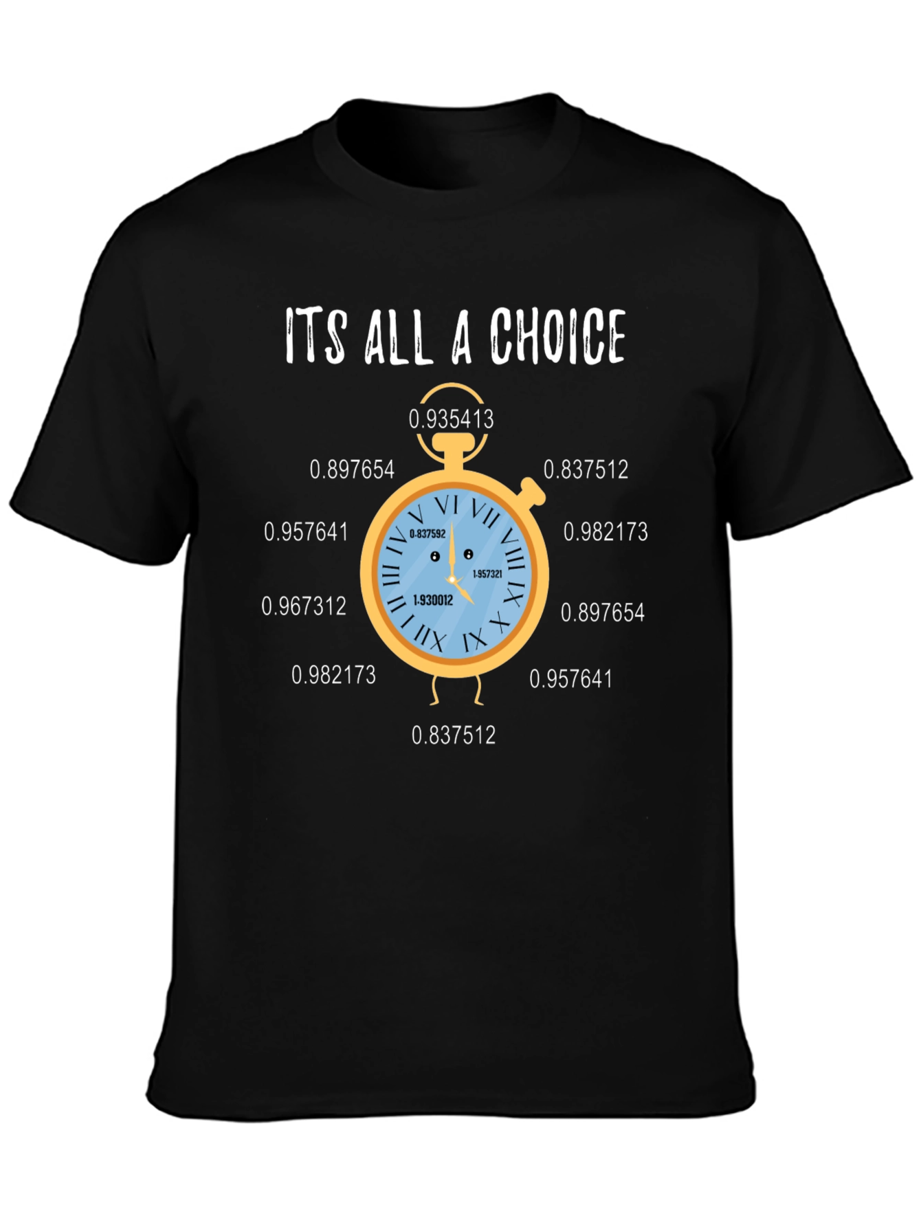 Its All A Choice Graphic T-Shirt