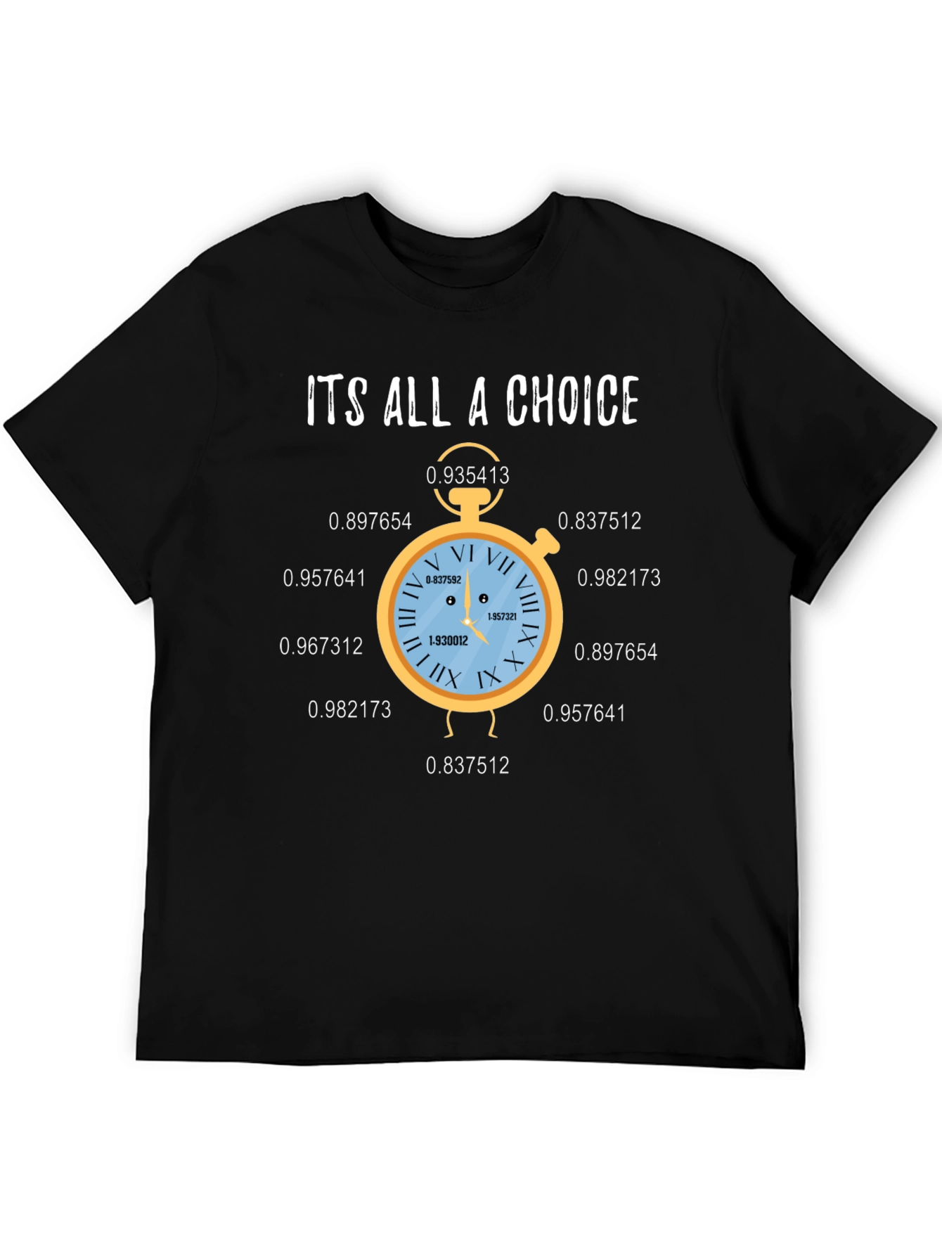 Its All A Choice Graphic T-Shirt