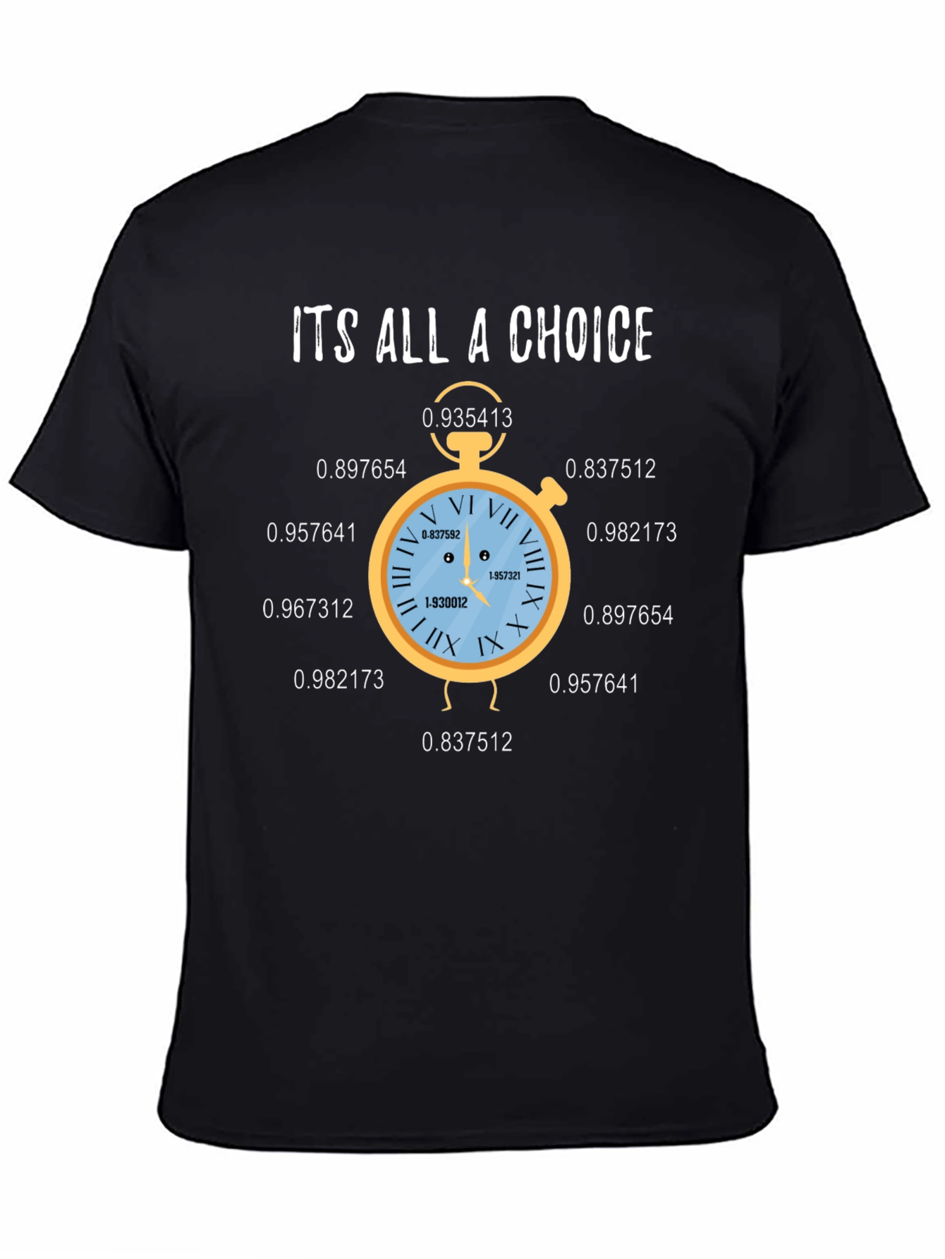 Its All A Choice Graphic T-Shirt