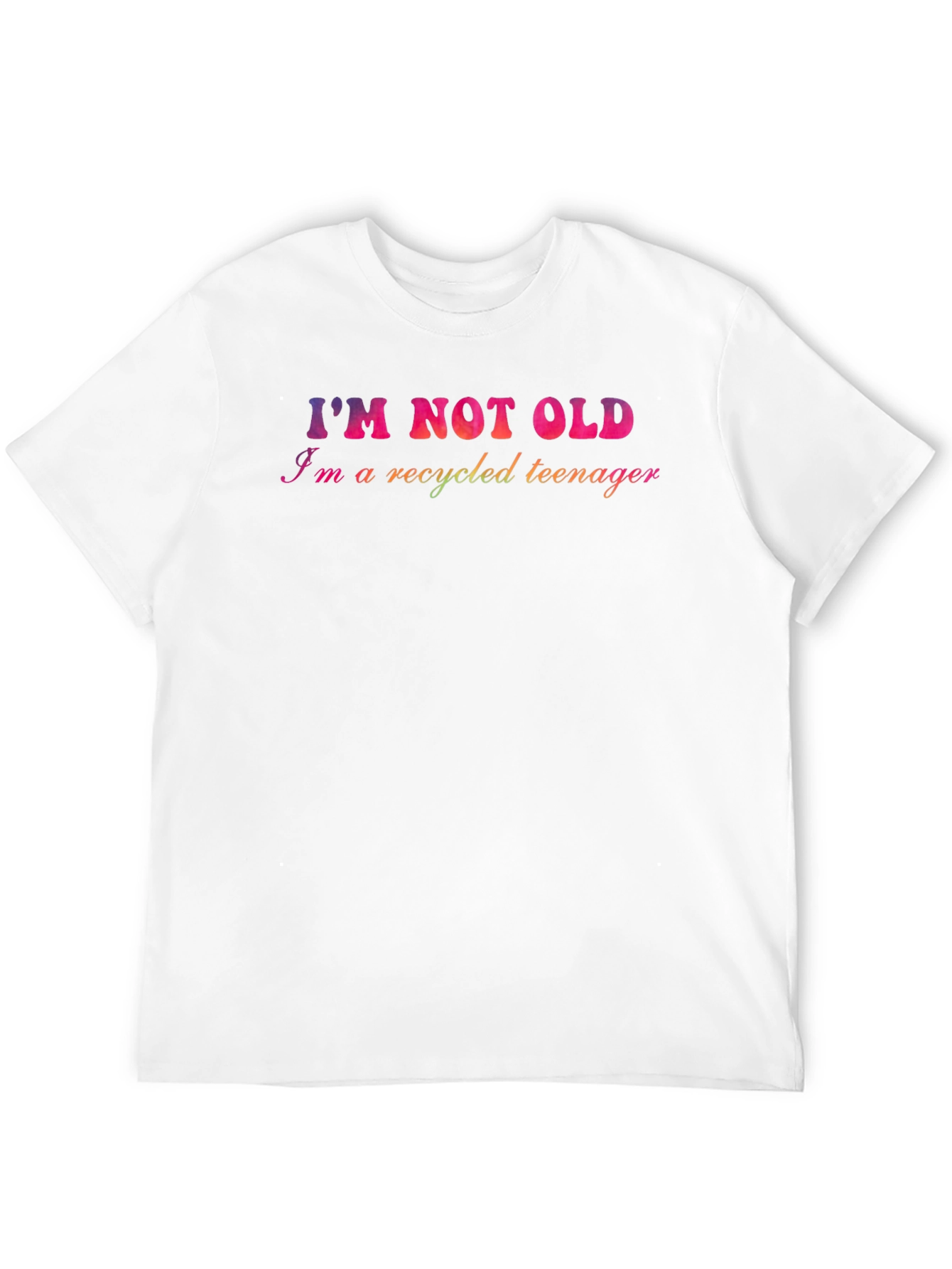 Im Not Old Recycled Teenager Graphic T-Shirt