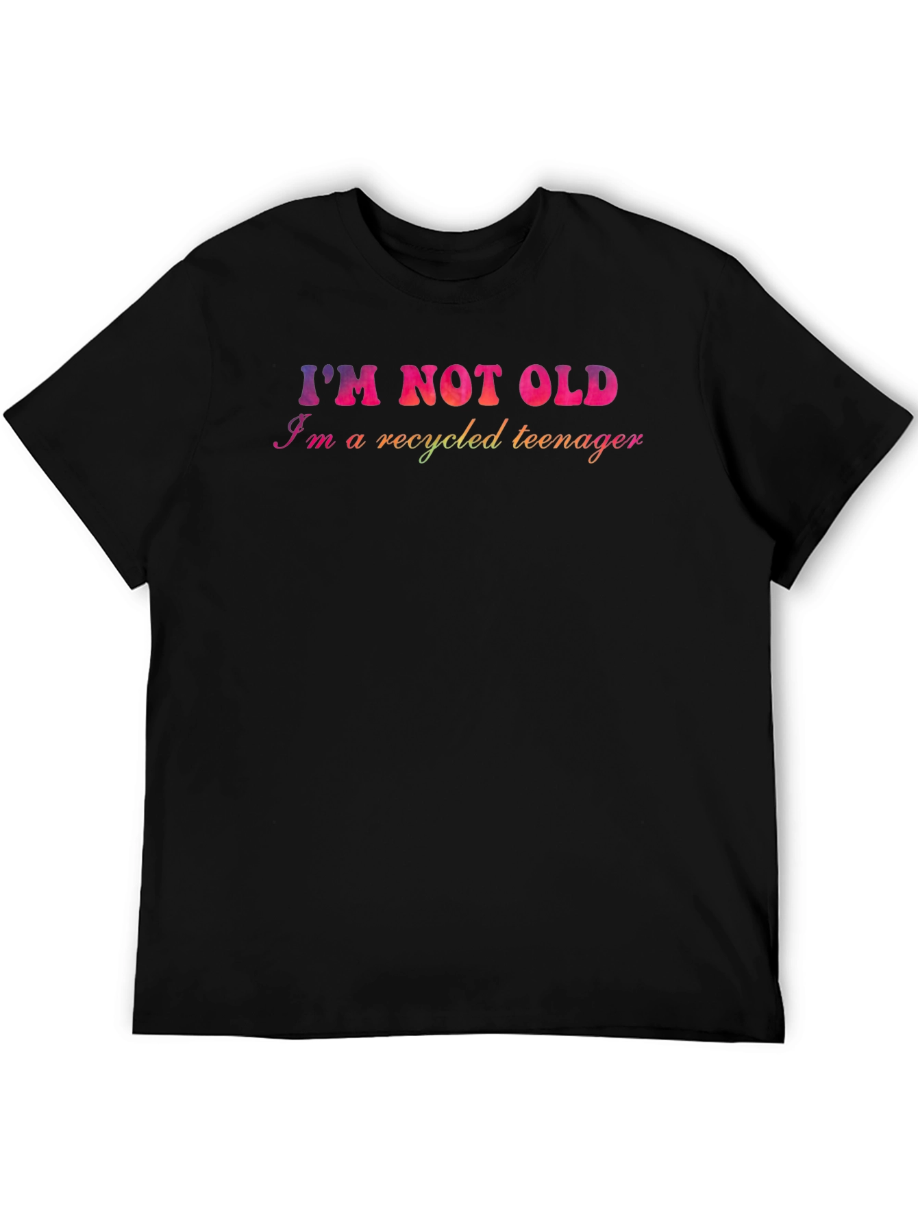 Im Not Old Recycled Teenager Graphic T-Shirt