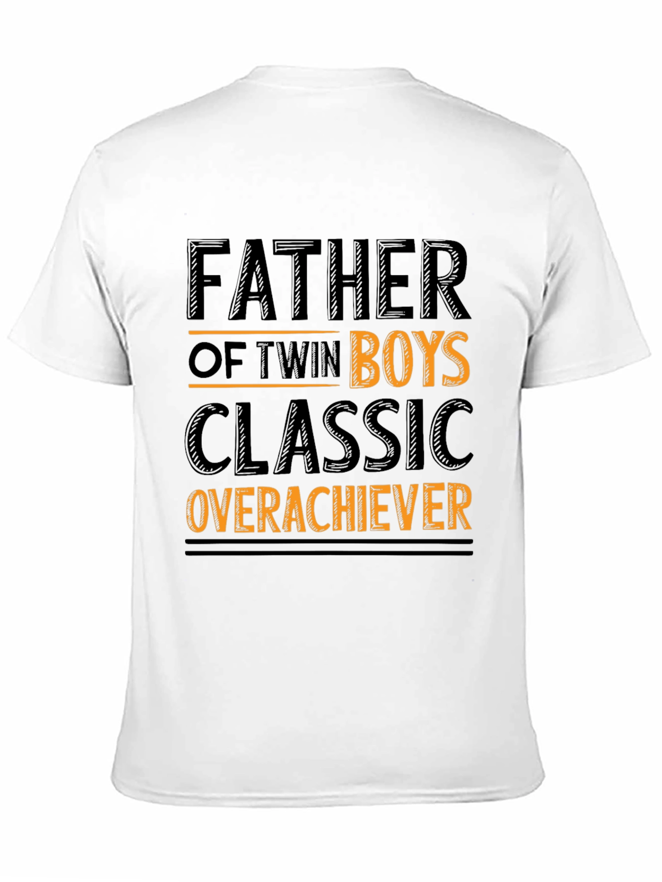 Father of Twin Boys Classic Overachiever T-Shirt