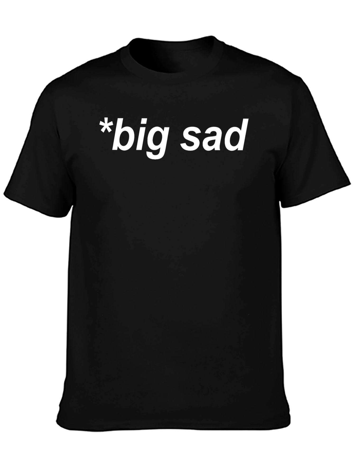 Big Sad Graphic T-Shirt - Comfort & Style