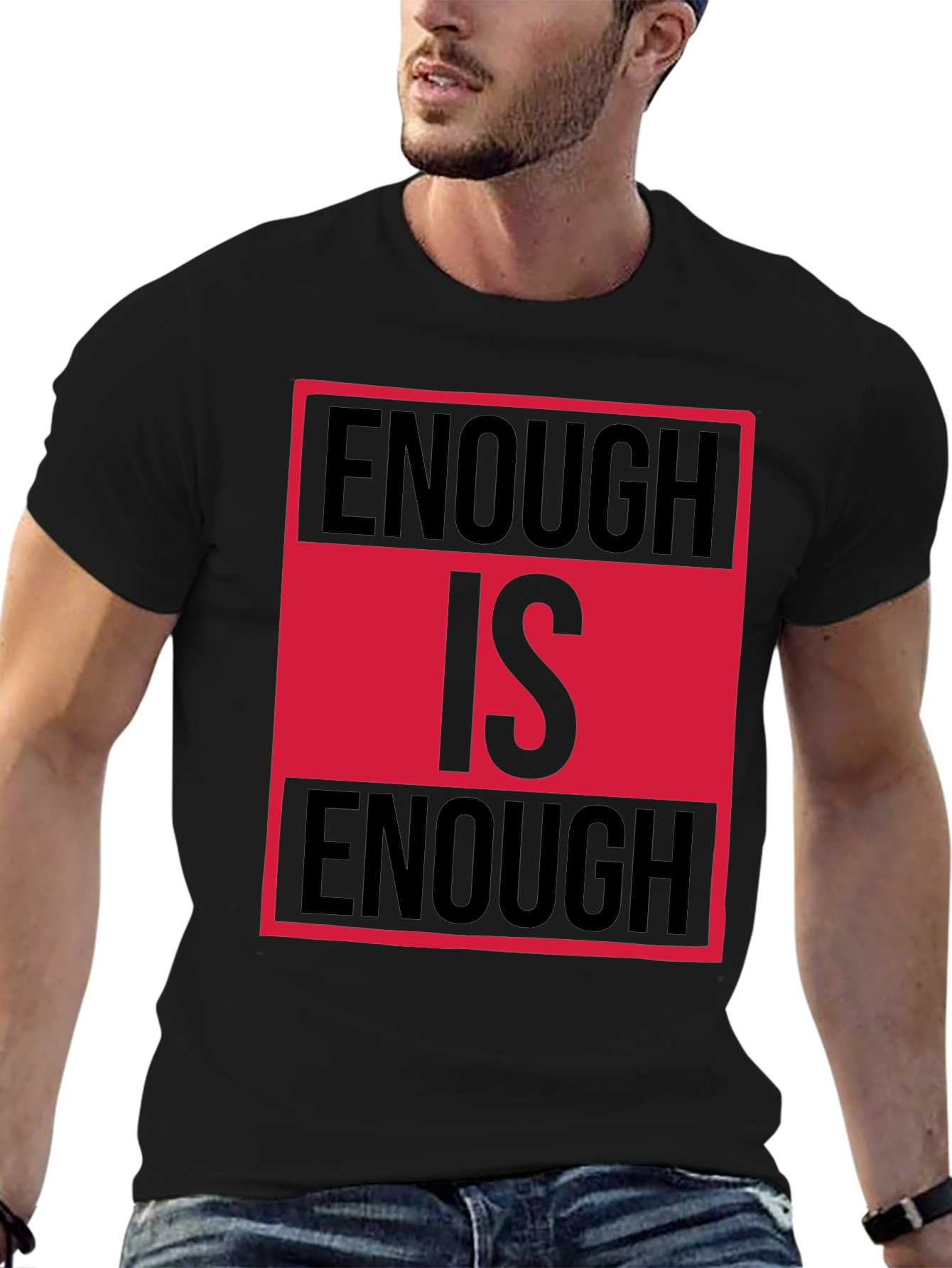 Enough Is Enough Graphic Tee - Bold Statement Shirt