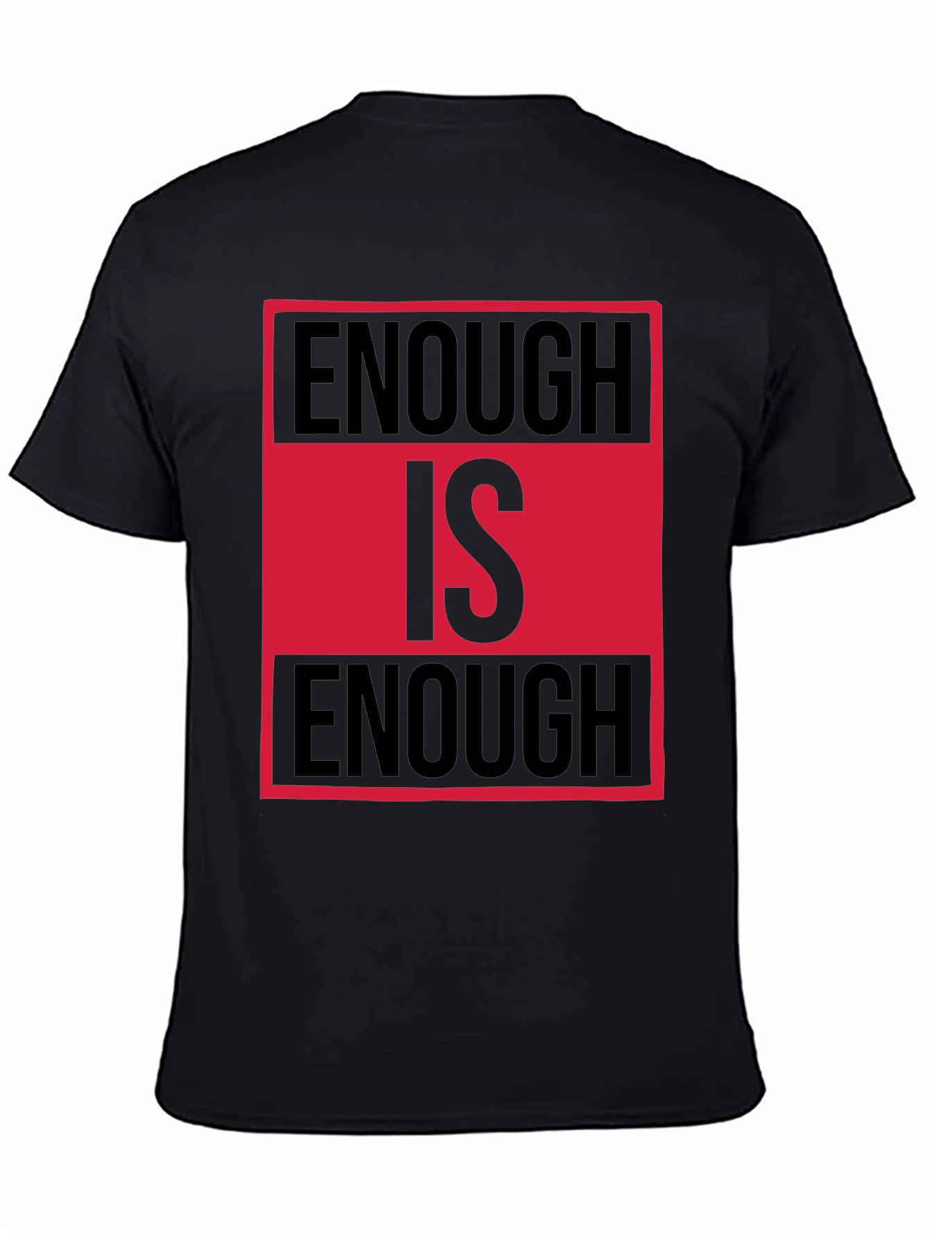 Enough Is Enough Graphic Tee - Bold Statement Shirt
