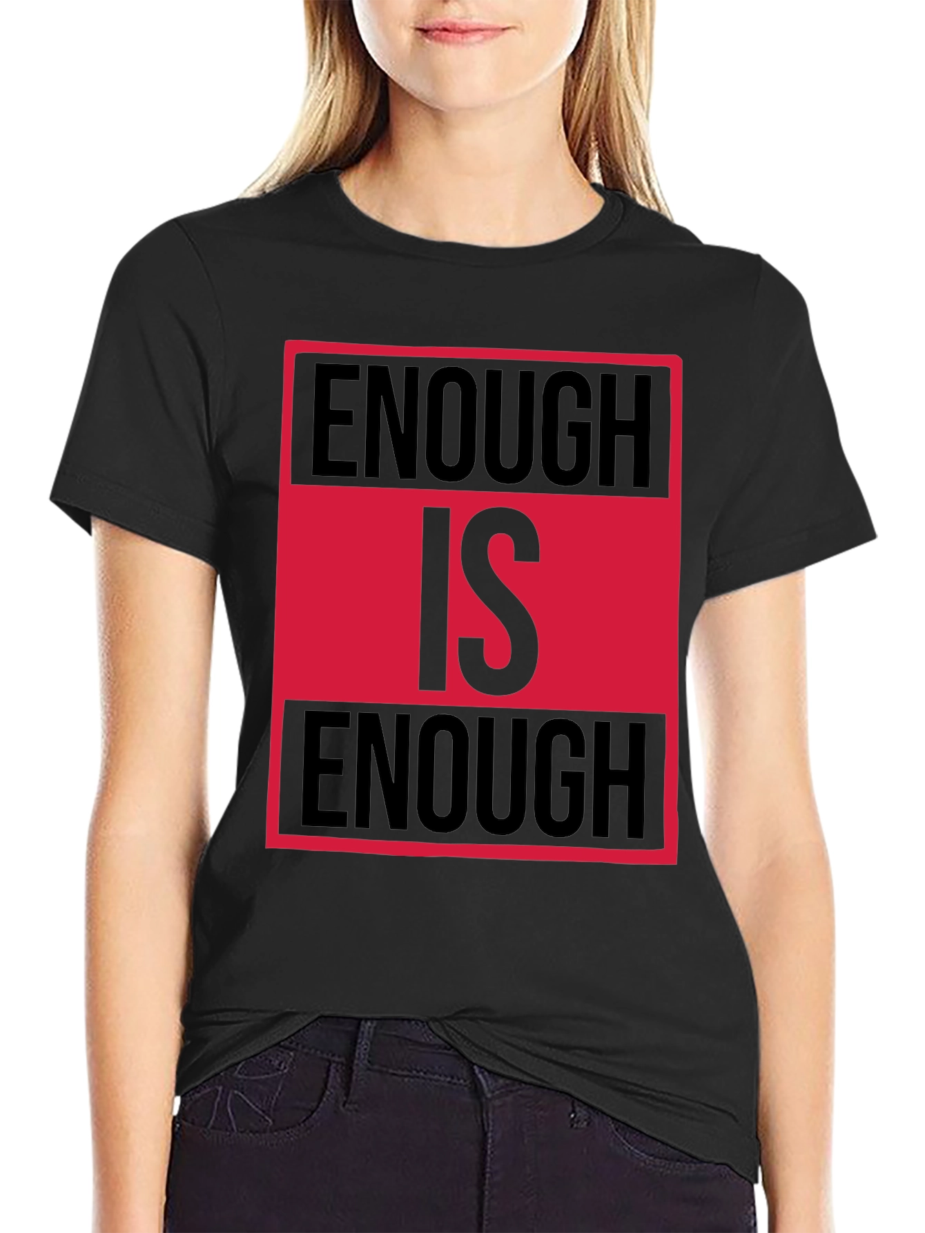 Enough Is Enough Graphic Tee - Bold Statement Shirt