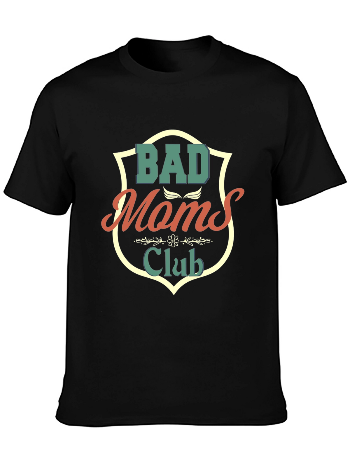 Bad Moms Club T-Shirt - Novelty Graphic Tee
