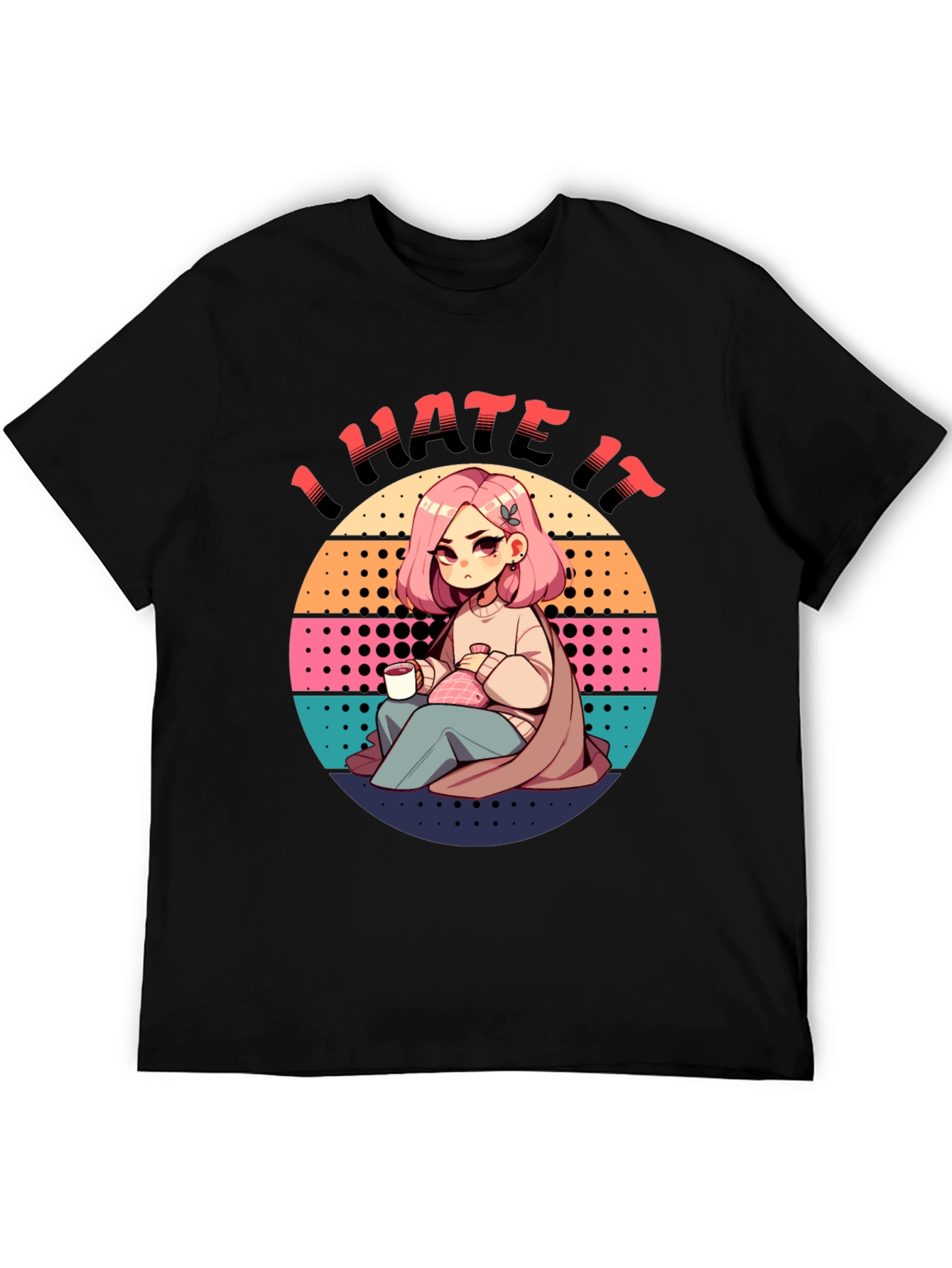 I Hate It Graphic T-Shirt