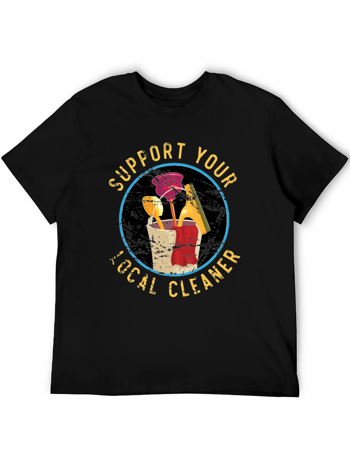 Support Your Local Cleaner T-Shirt