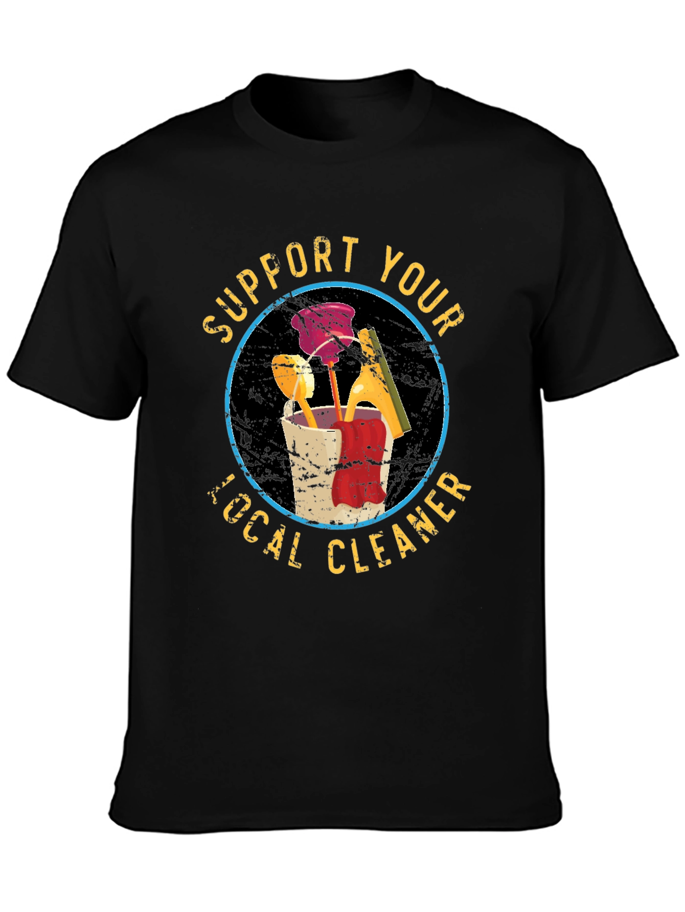Support Your Local Cleaner T-Shirt