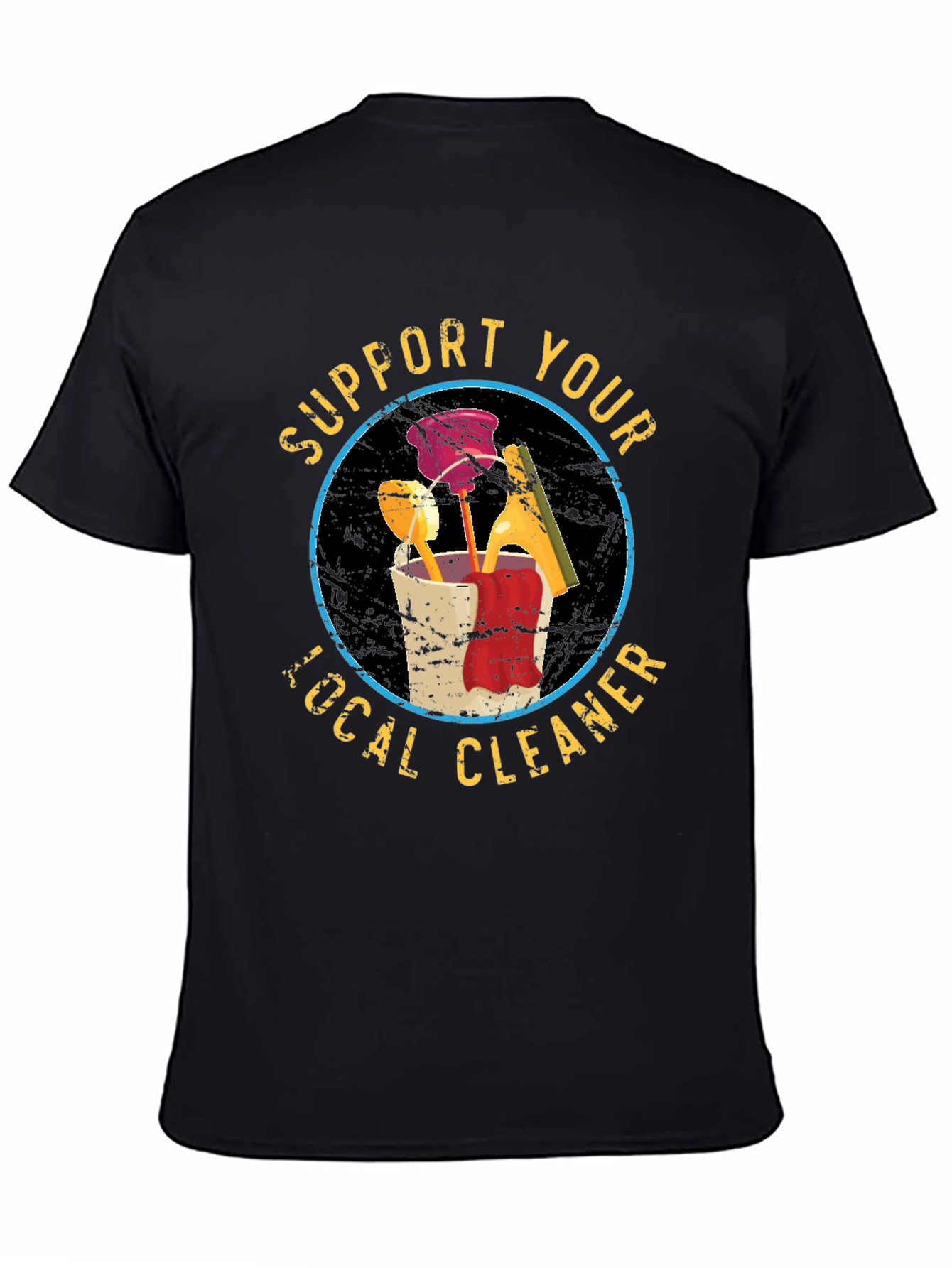 Support Your Local Cleaner T-Shirt