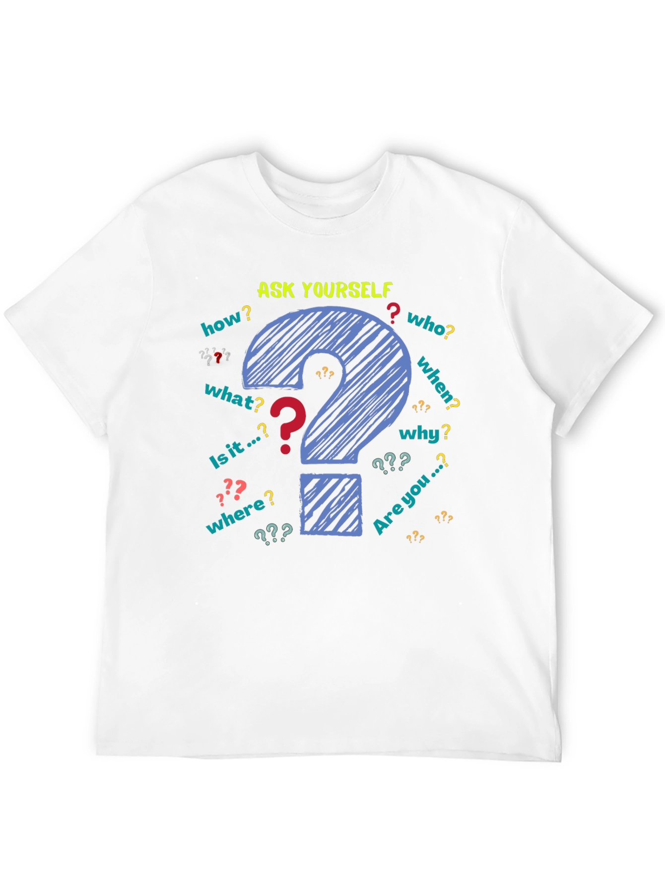 Ask Yourself Graphic T-Shirt