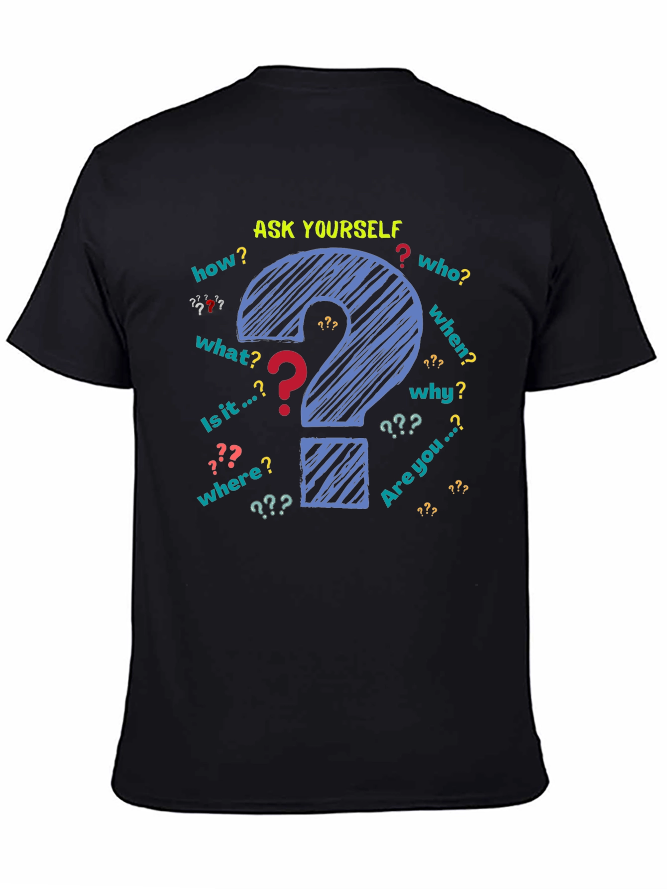 Ask Yourself Graphic T-Shirt