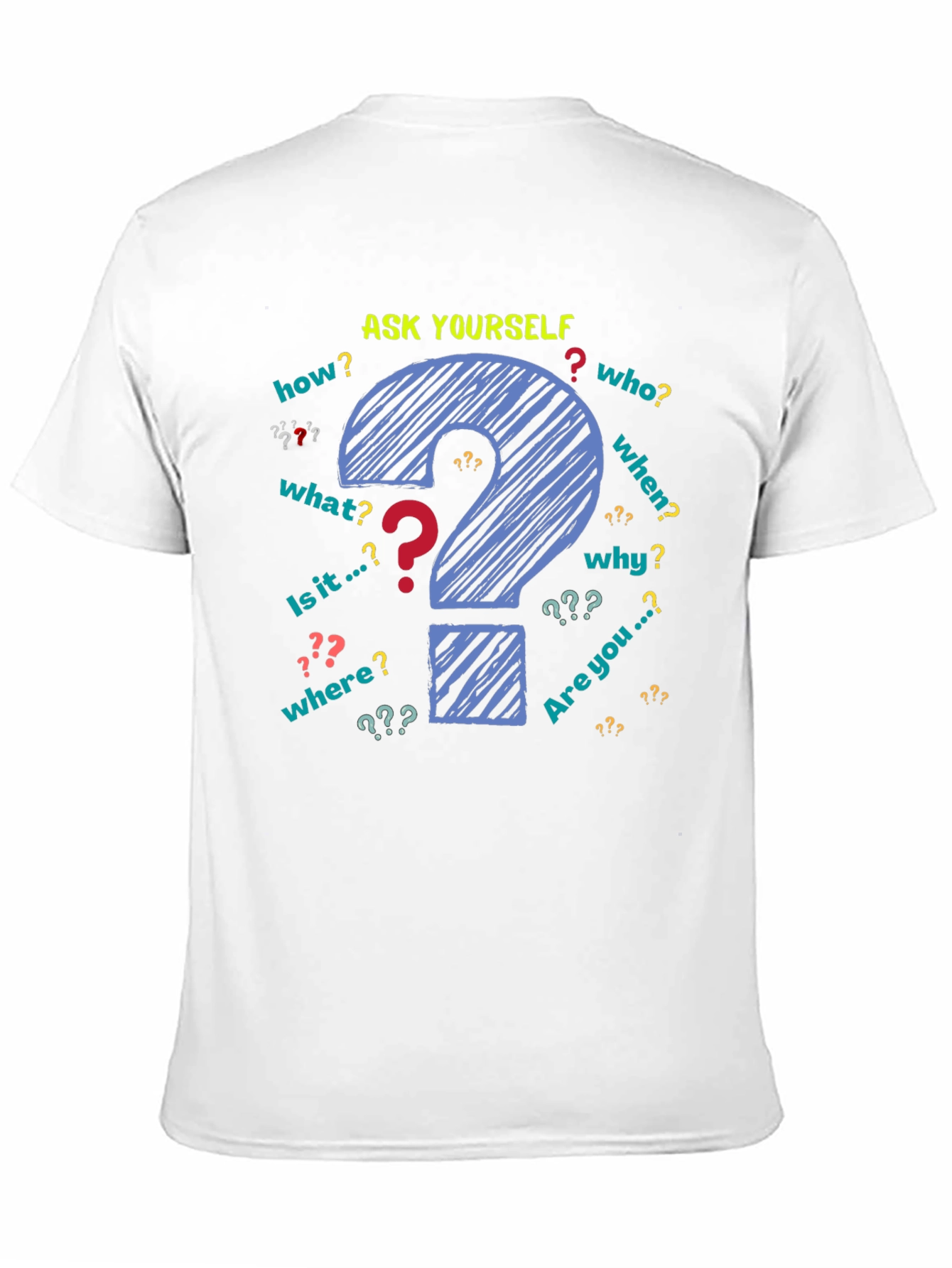 Ask Yourself Graphic T-Shirt