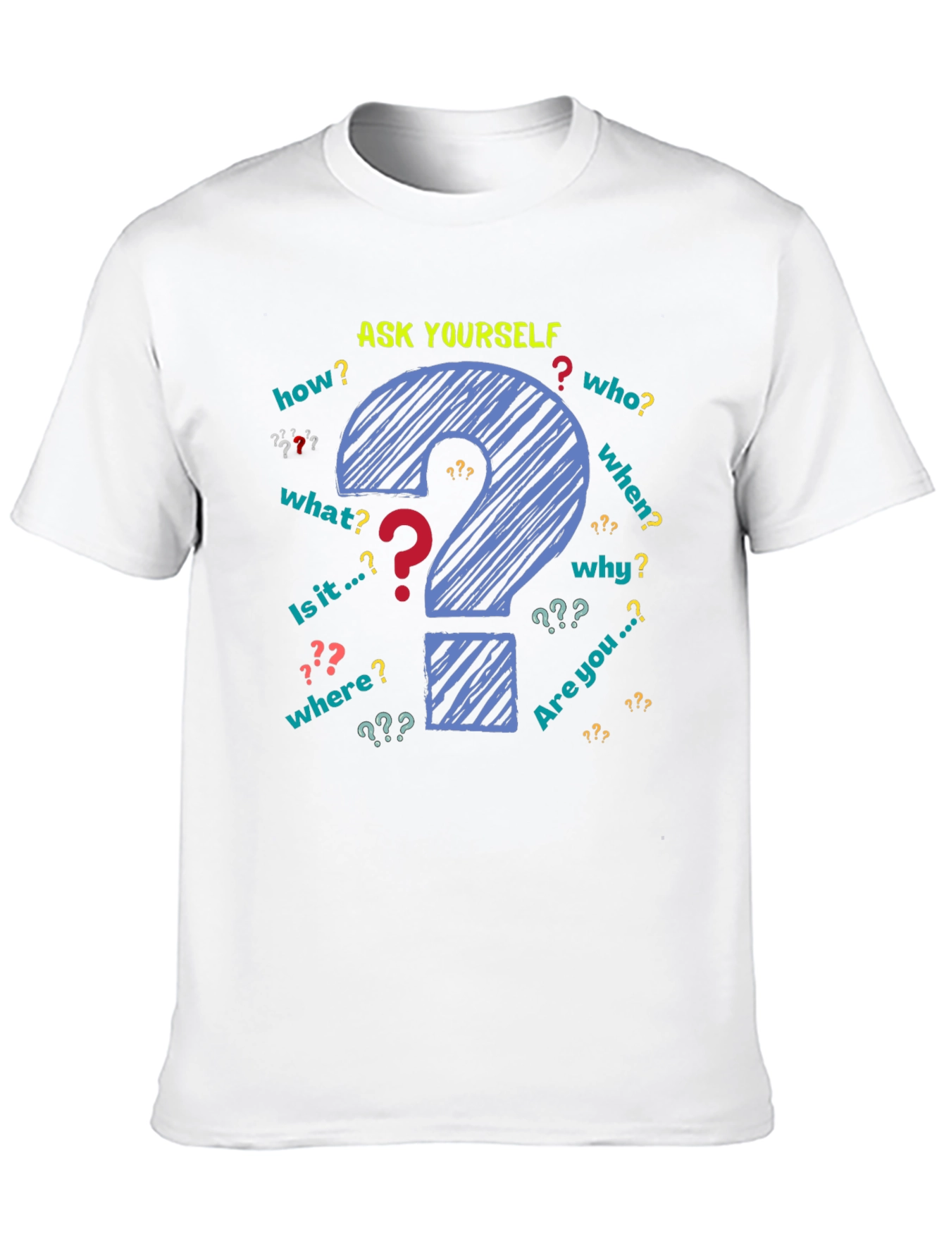 Ask Yourself Graphic T-Shirt