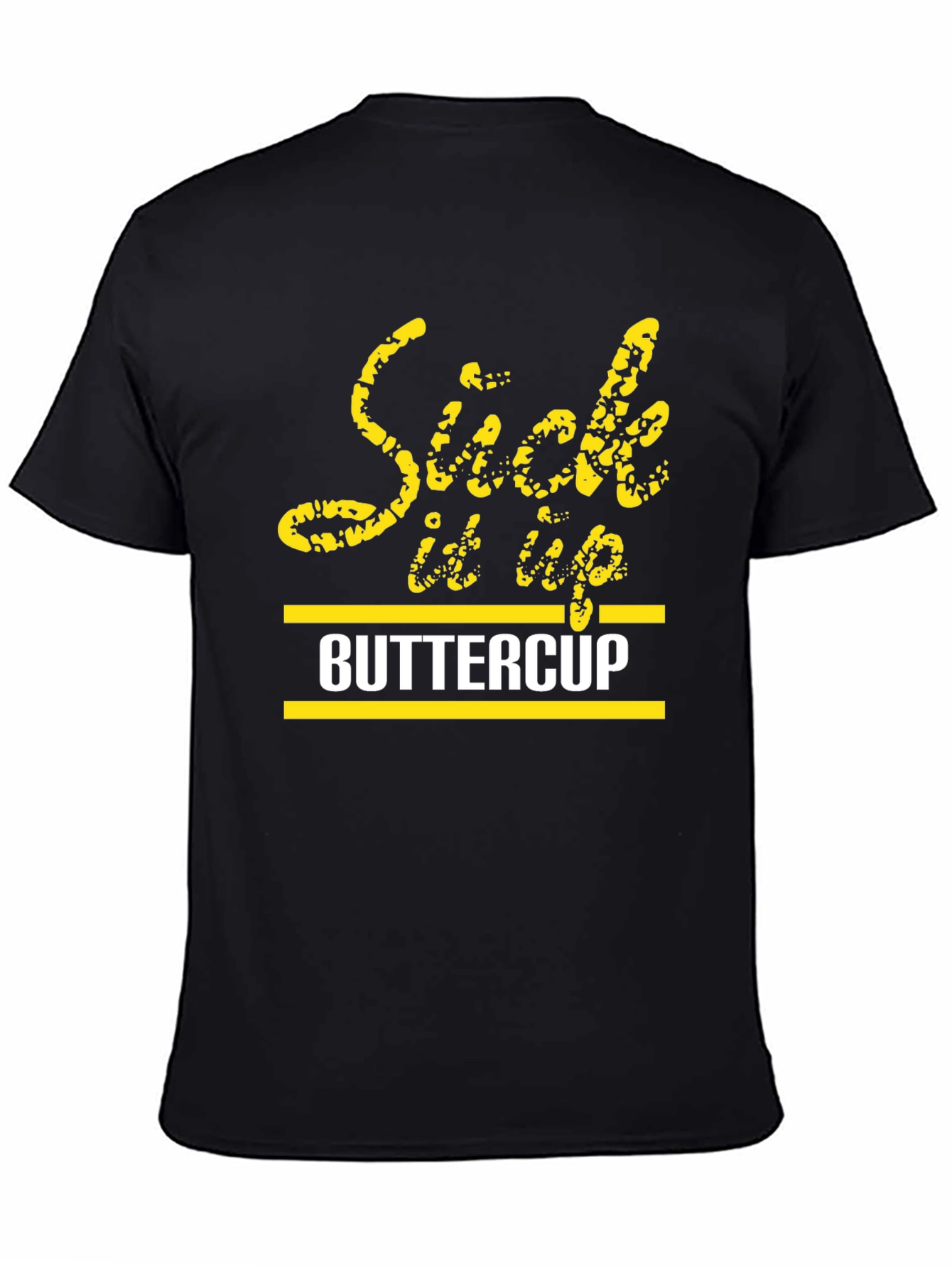 Suck It Up Buttercup Graphic T-Shirt
