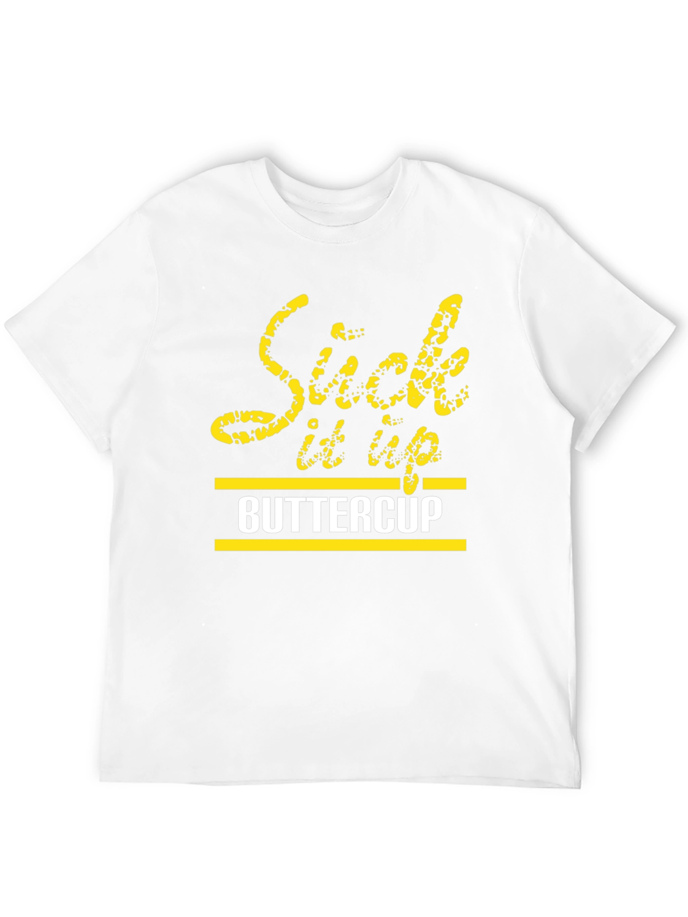 Suck It Up Buttercup Graphic T-Shirt