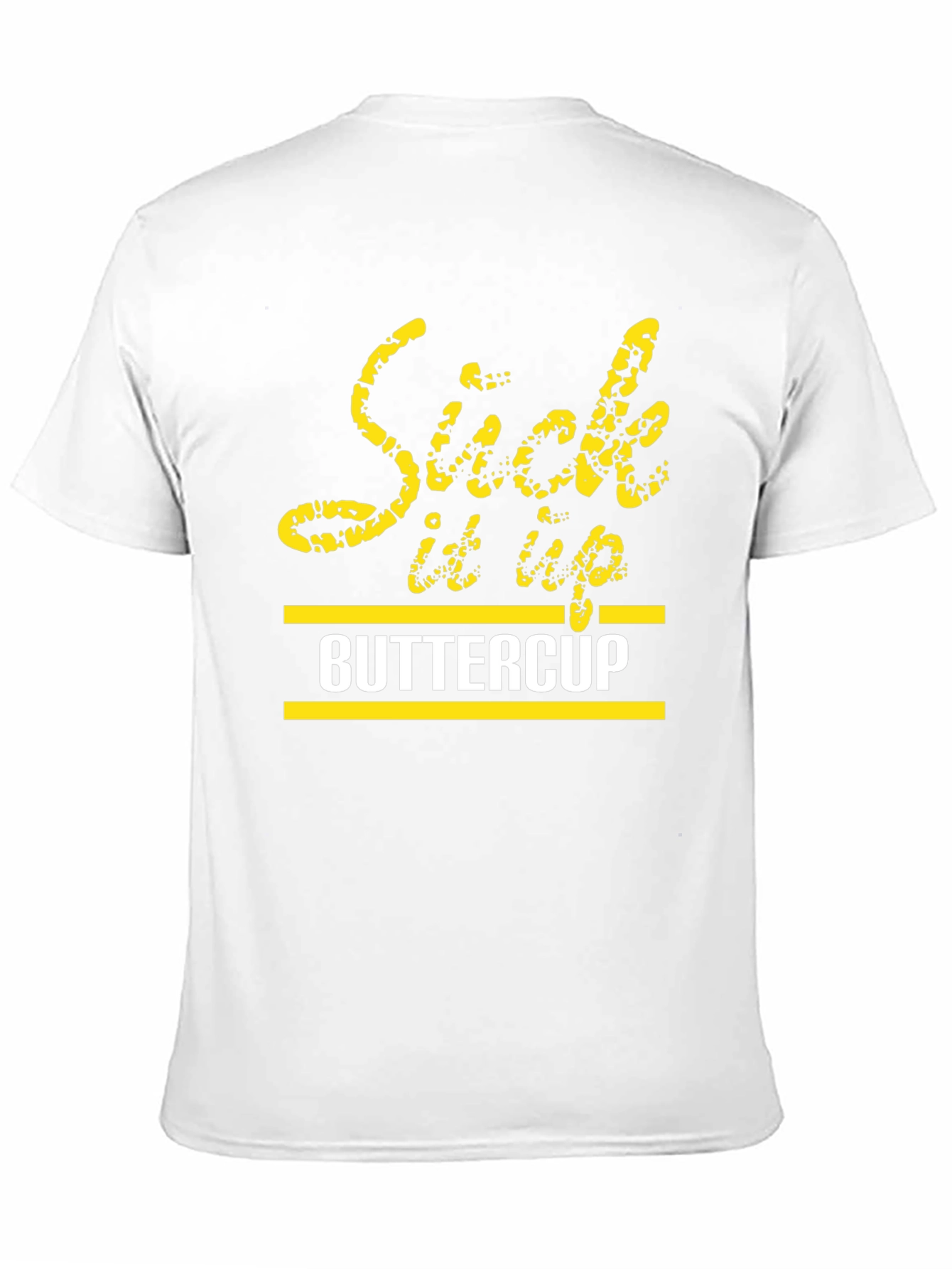 Suck It Up Buttercup Graphic T-Shirt