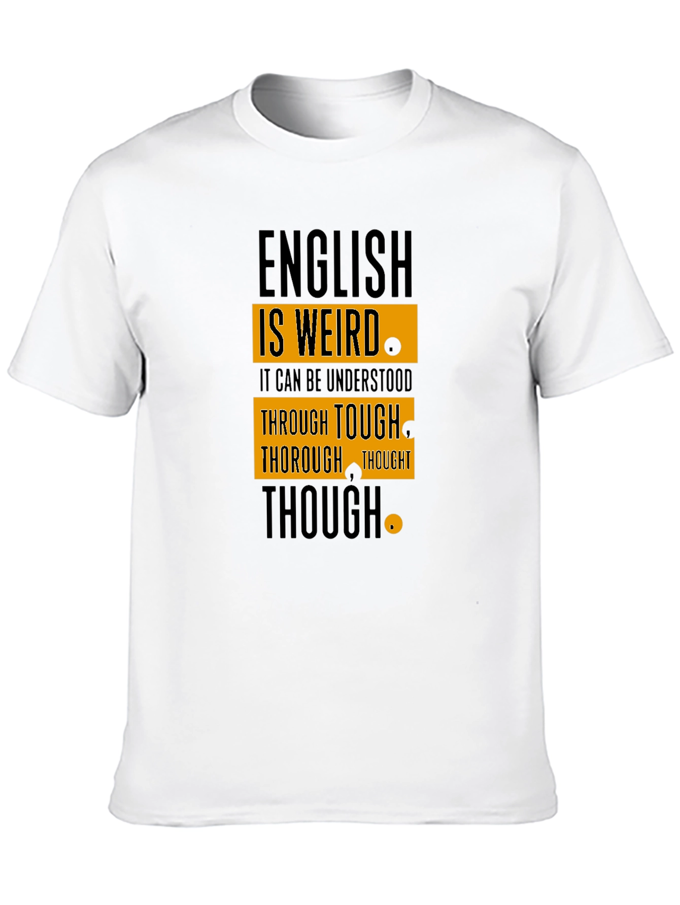 English is Weird T-Shirt