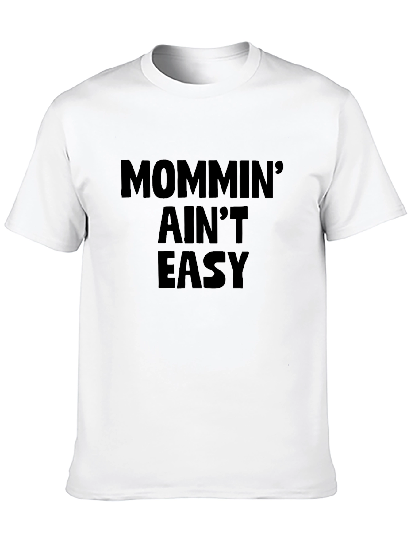 Mommin Aint Easy Black T-Shirt