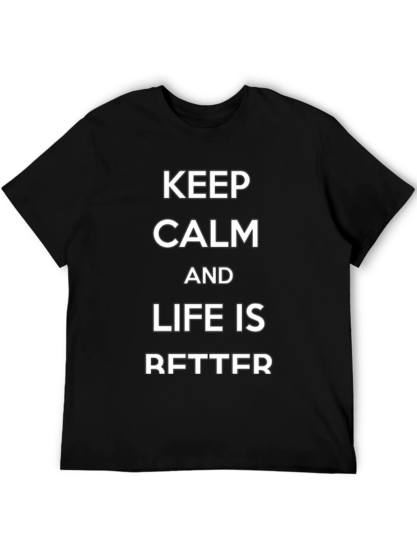 Keep Calm Funny Graphic Tee