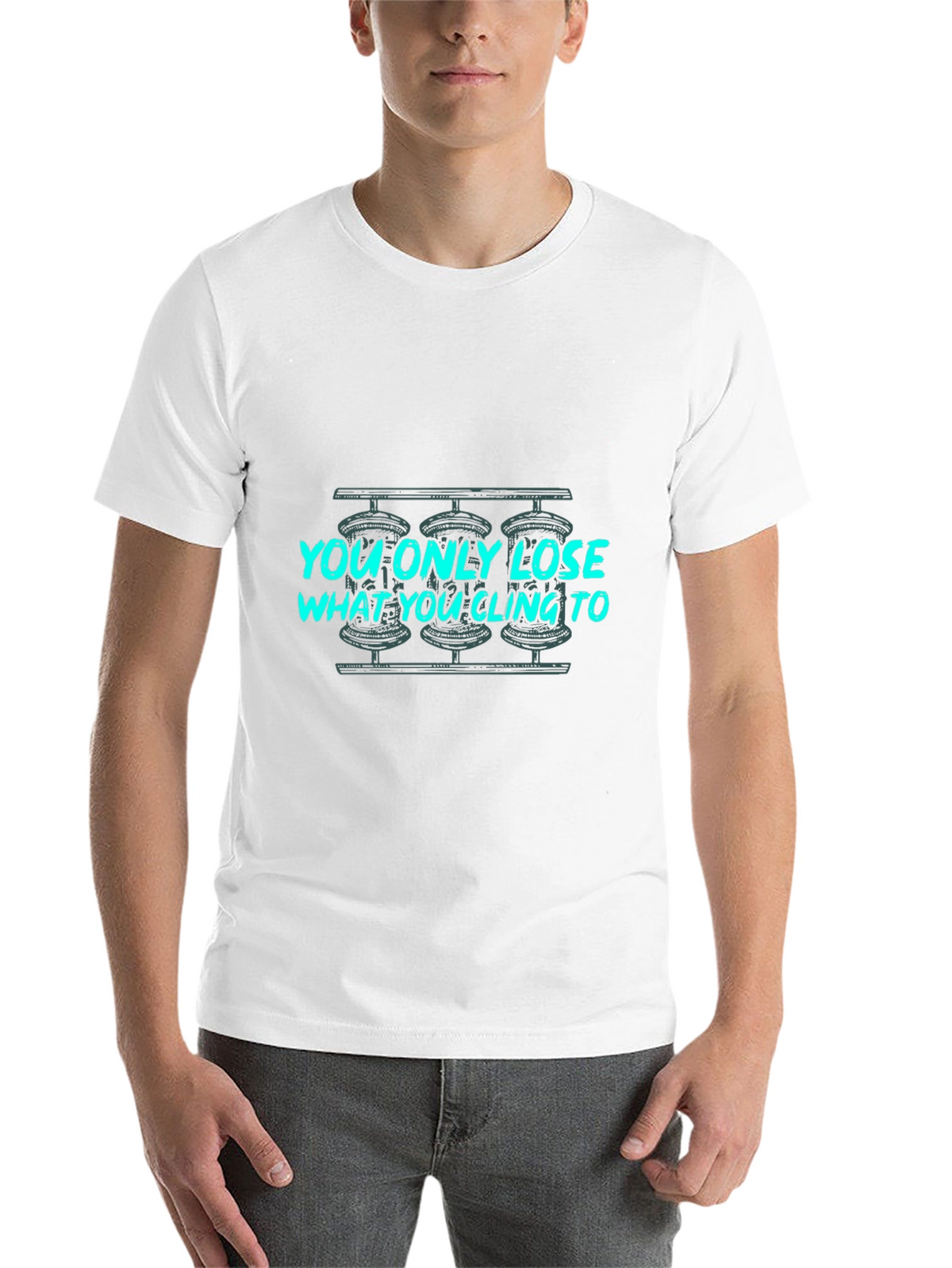 You Only Lose What You Cling To Graphic Tee