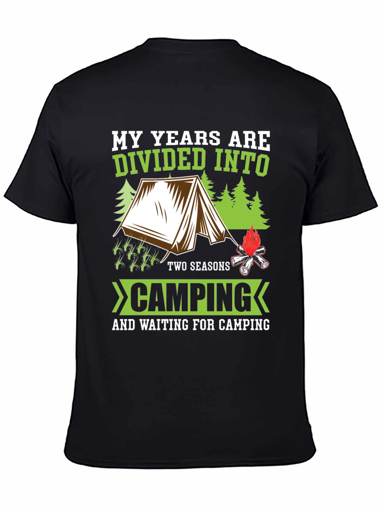 Camping Seasons T-Shirt - My Years are Divided