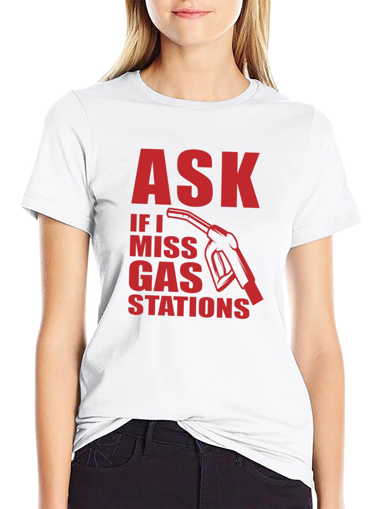 Ask if I Miss Gas Stations Graphic Tee