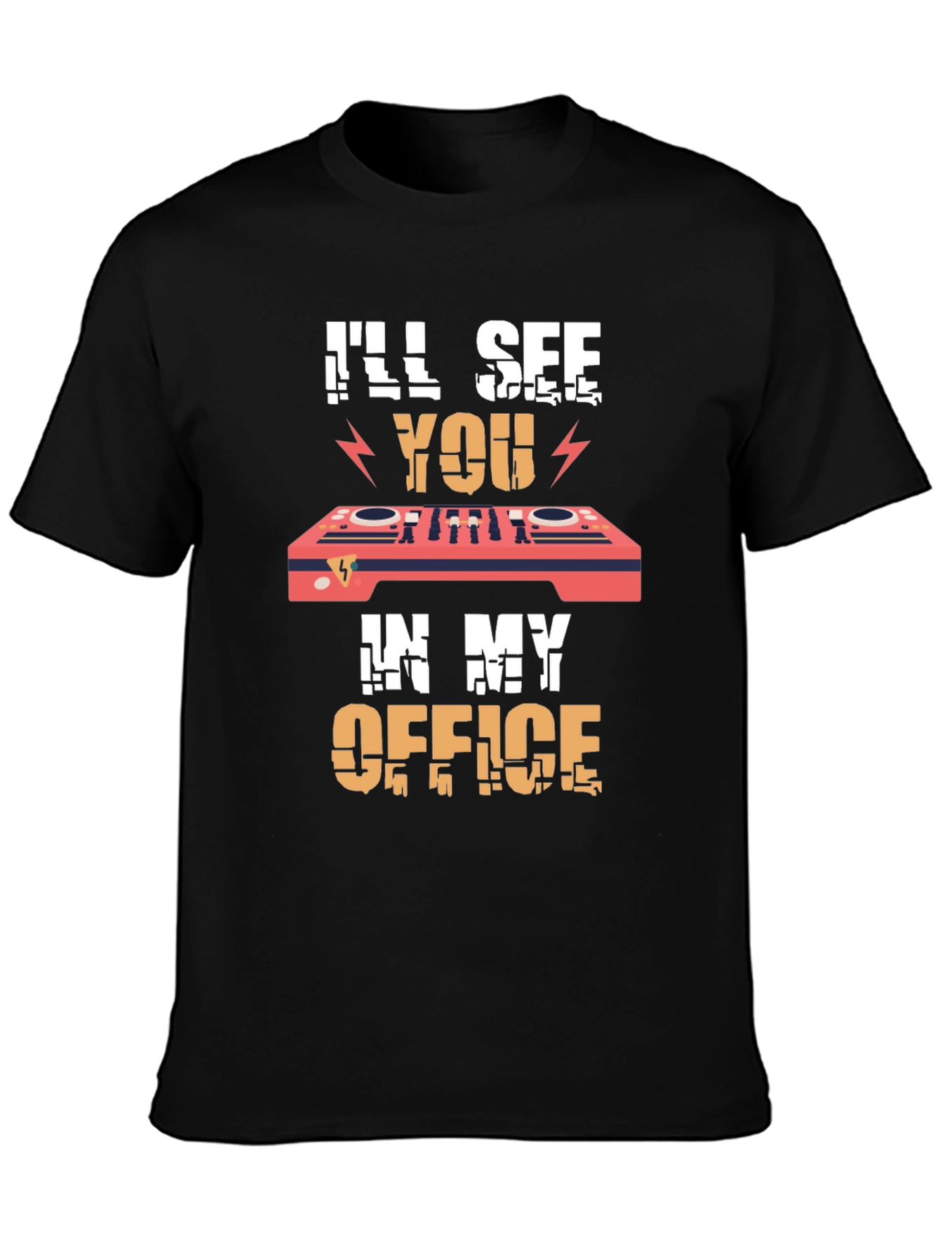 DJs Office T-Shirt - Ill See You There!