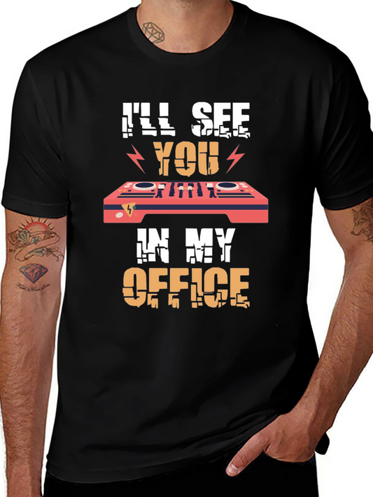 DJs Office T-Shirt - Ill See You There!