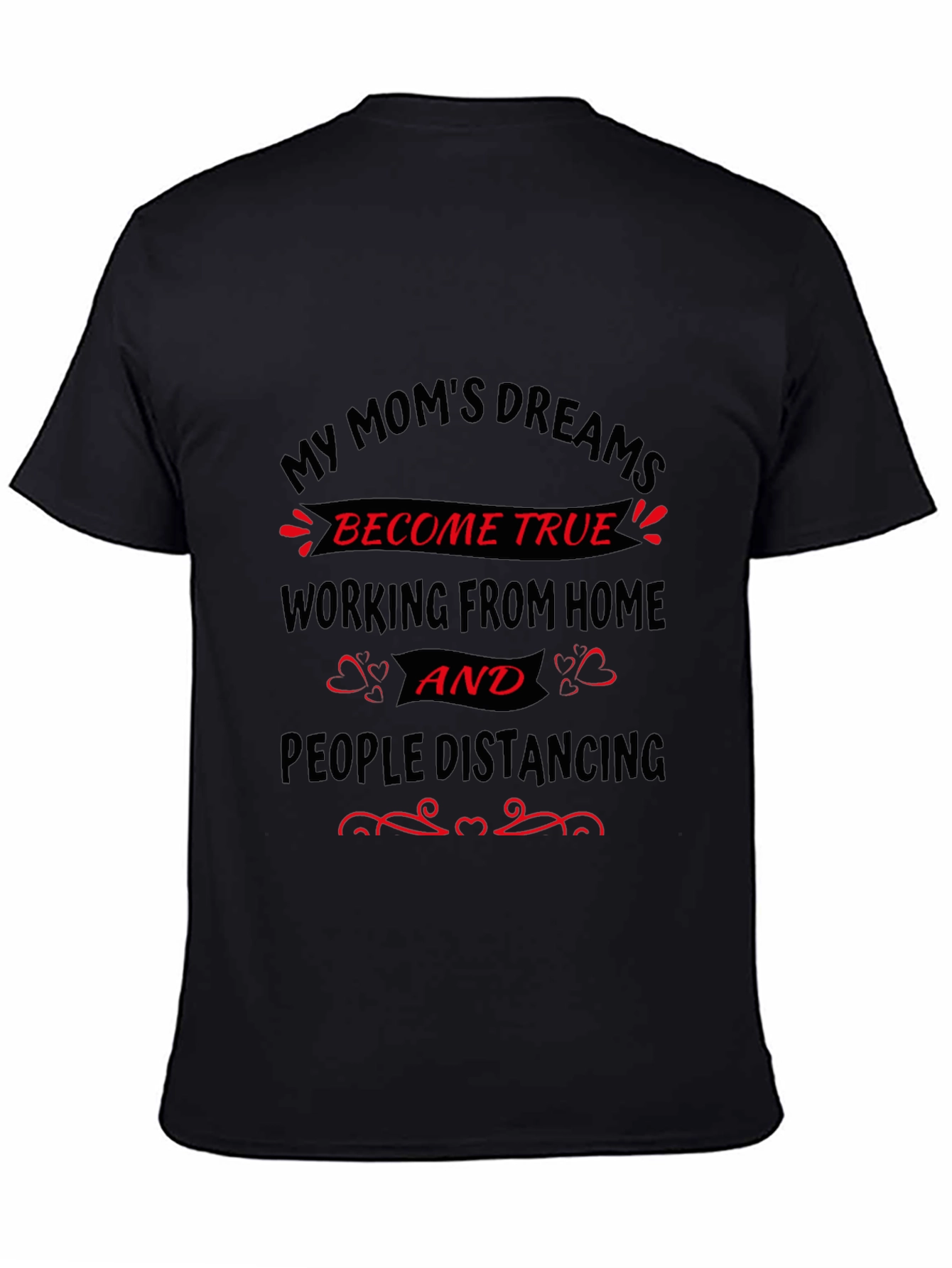 My Moms Dreams T-Shirt - Work From Home