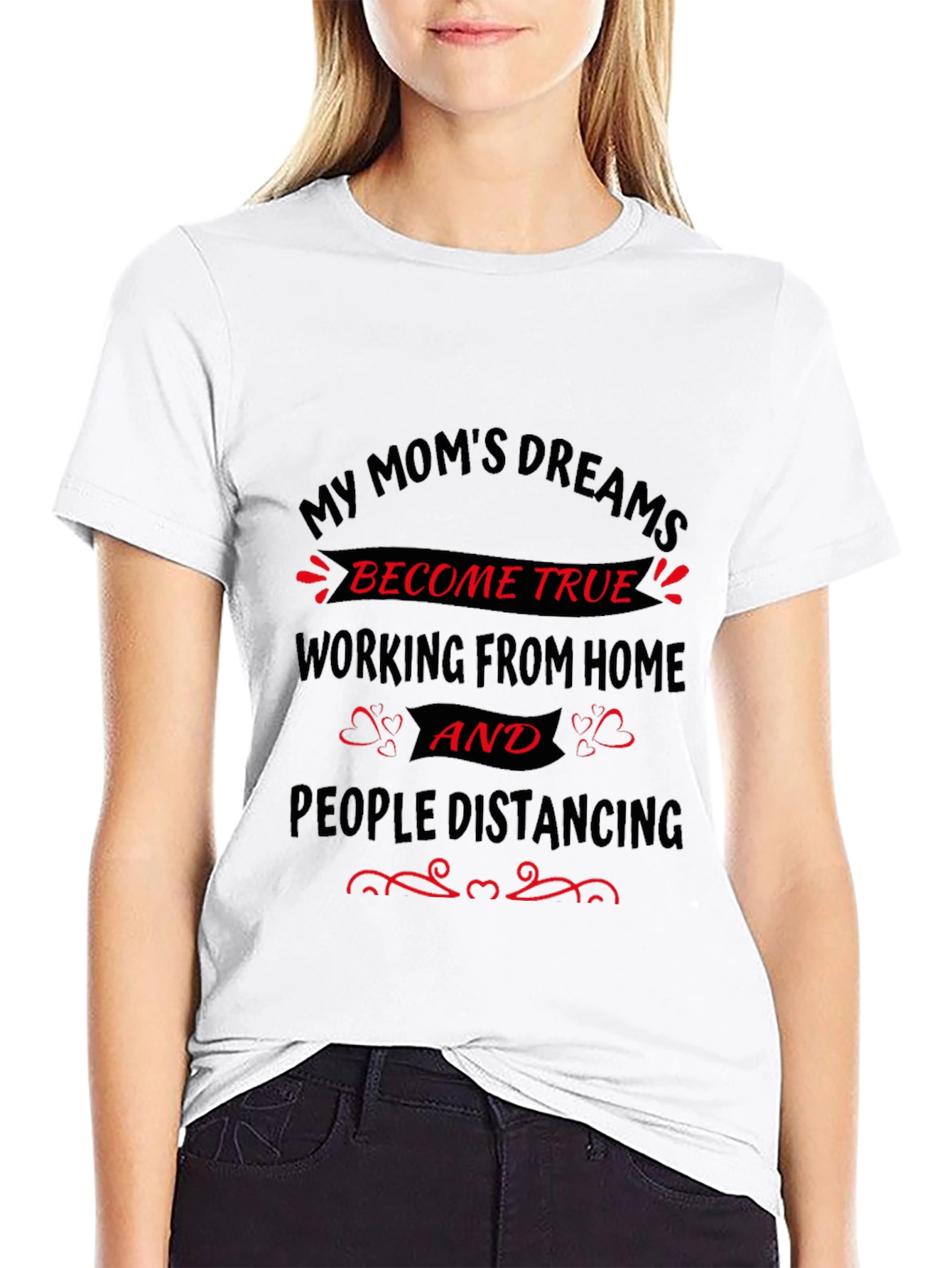 My Moms Dreams T-Shirt - Work From Home