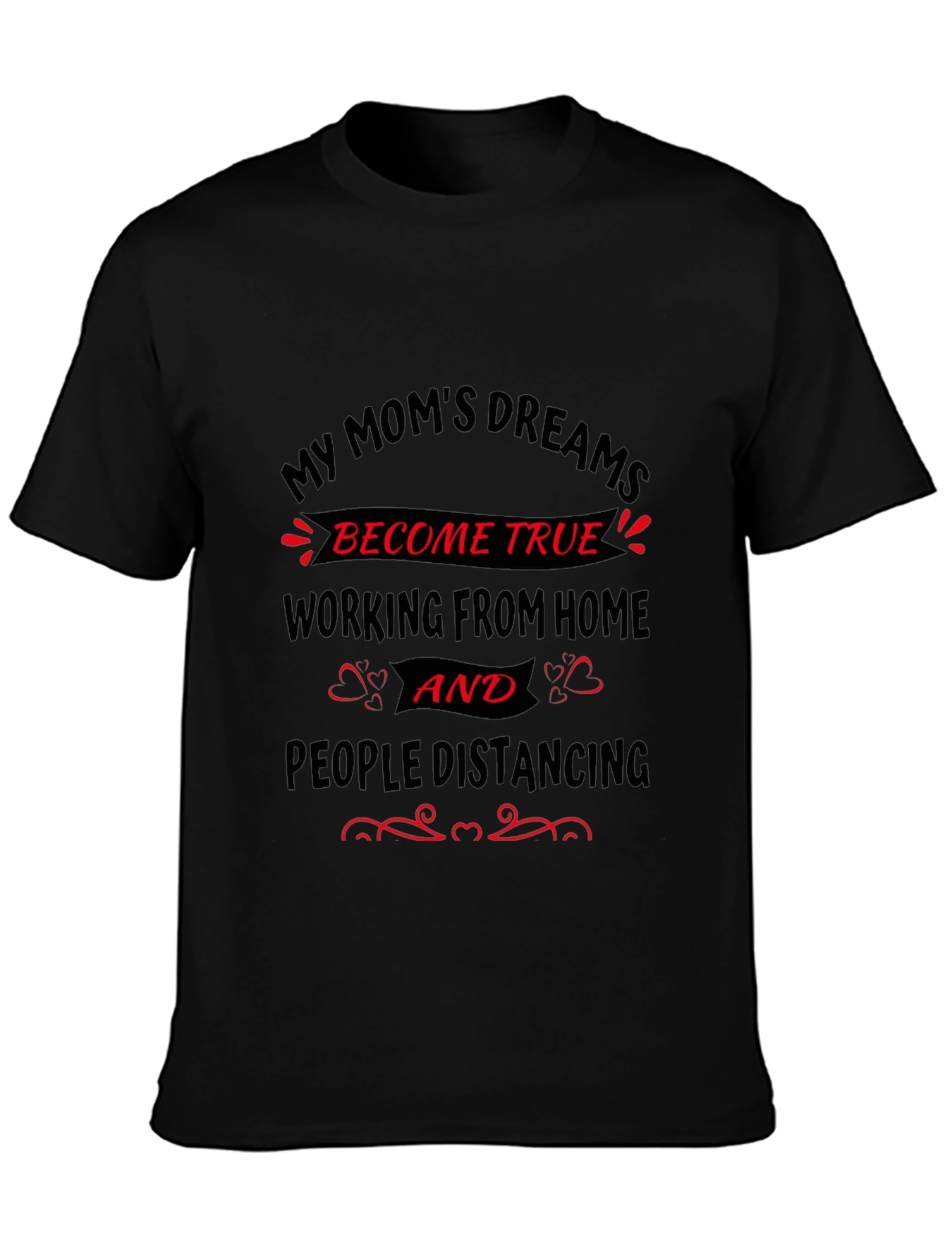 My Moms Dreams T-Shirt - Work From Home