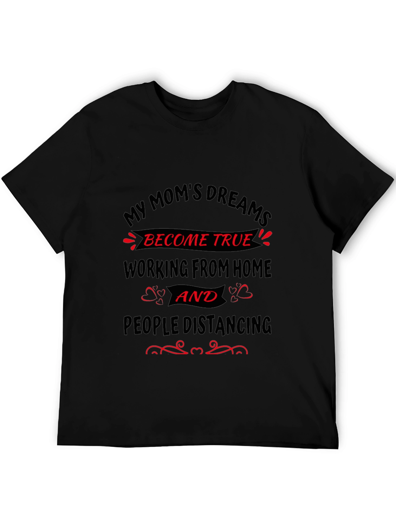 My Moms Dreams T-Shirt - Work From Home