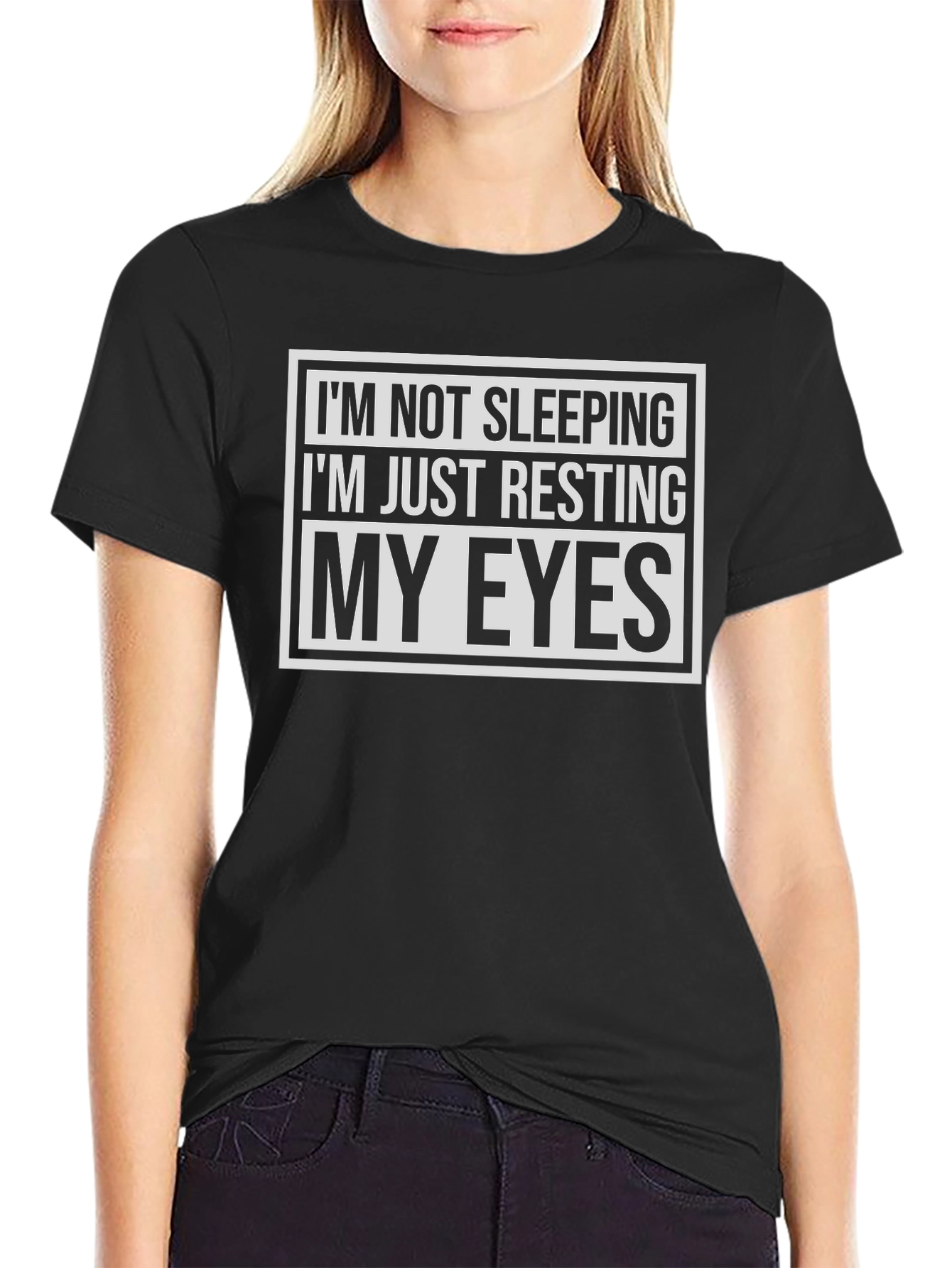 Funny Im Not Sleeping Resting My Eyes Black T-Shirt