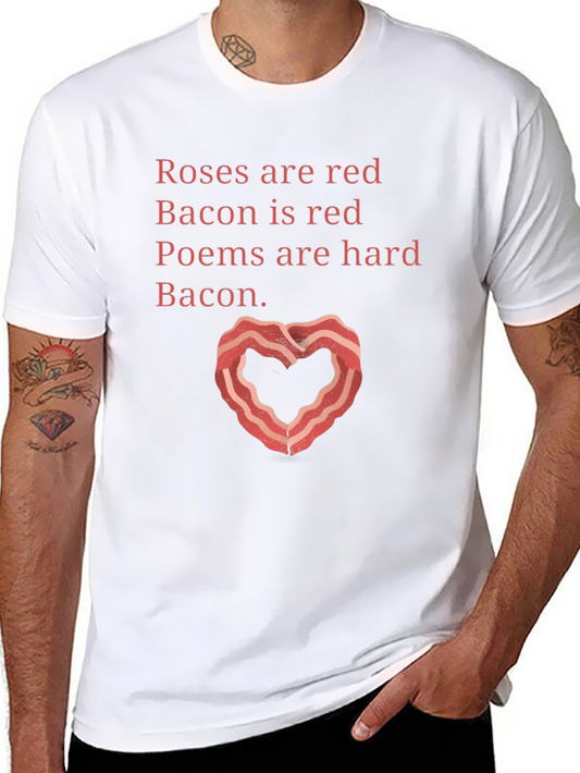 Roses are Red Bacon is Red T-Shirt - Funny Foodie Tee