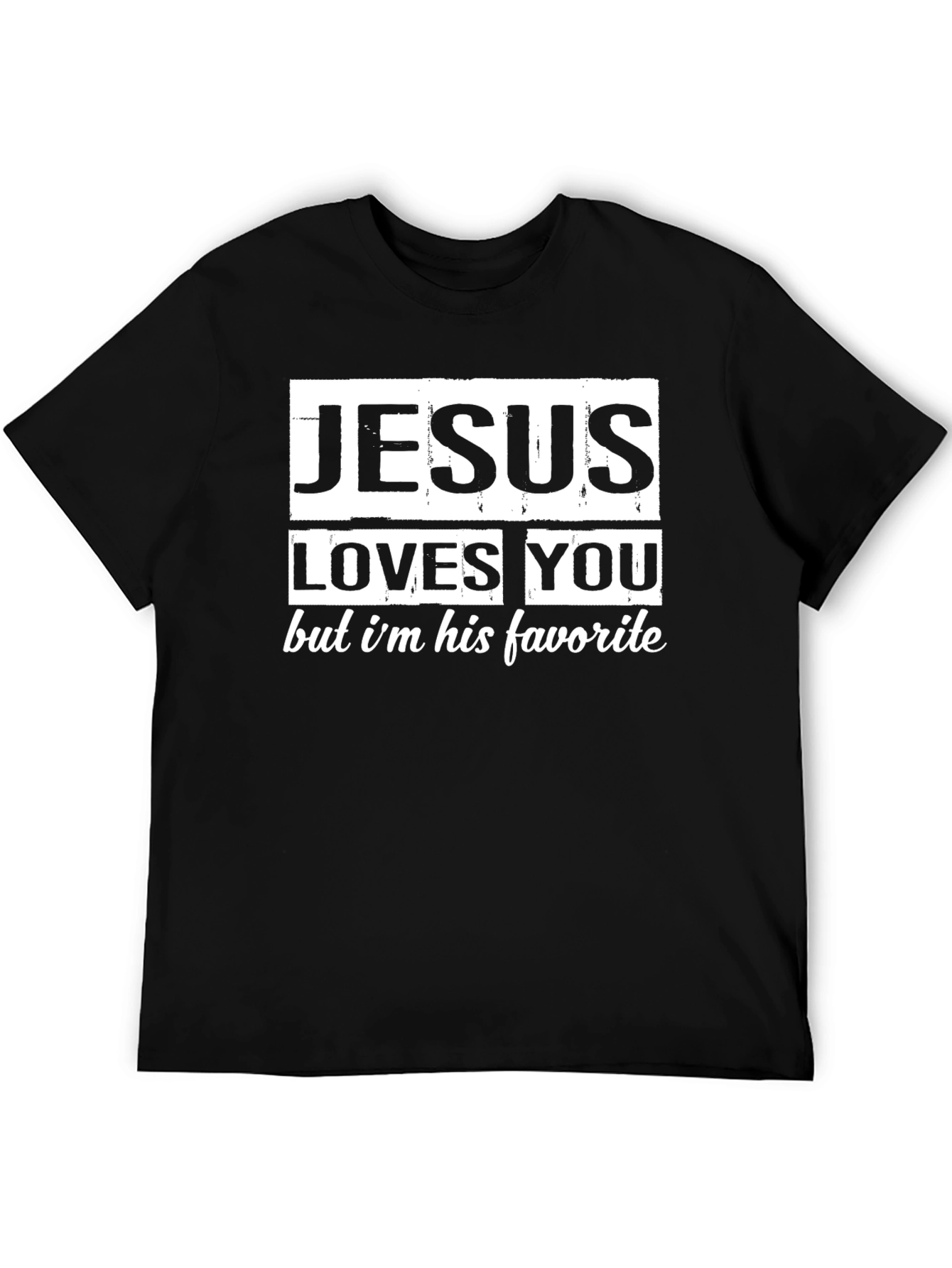 Jesus Loves You T-Shirt - Funny Christian Tee