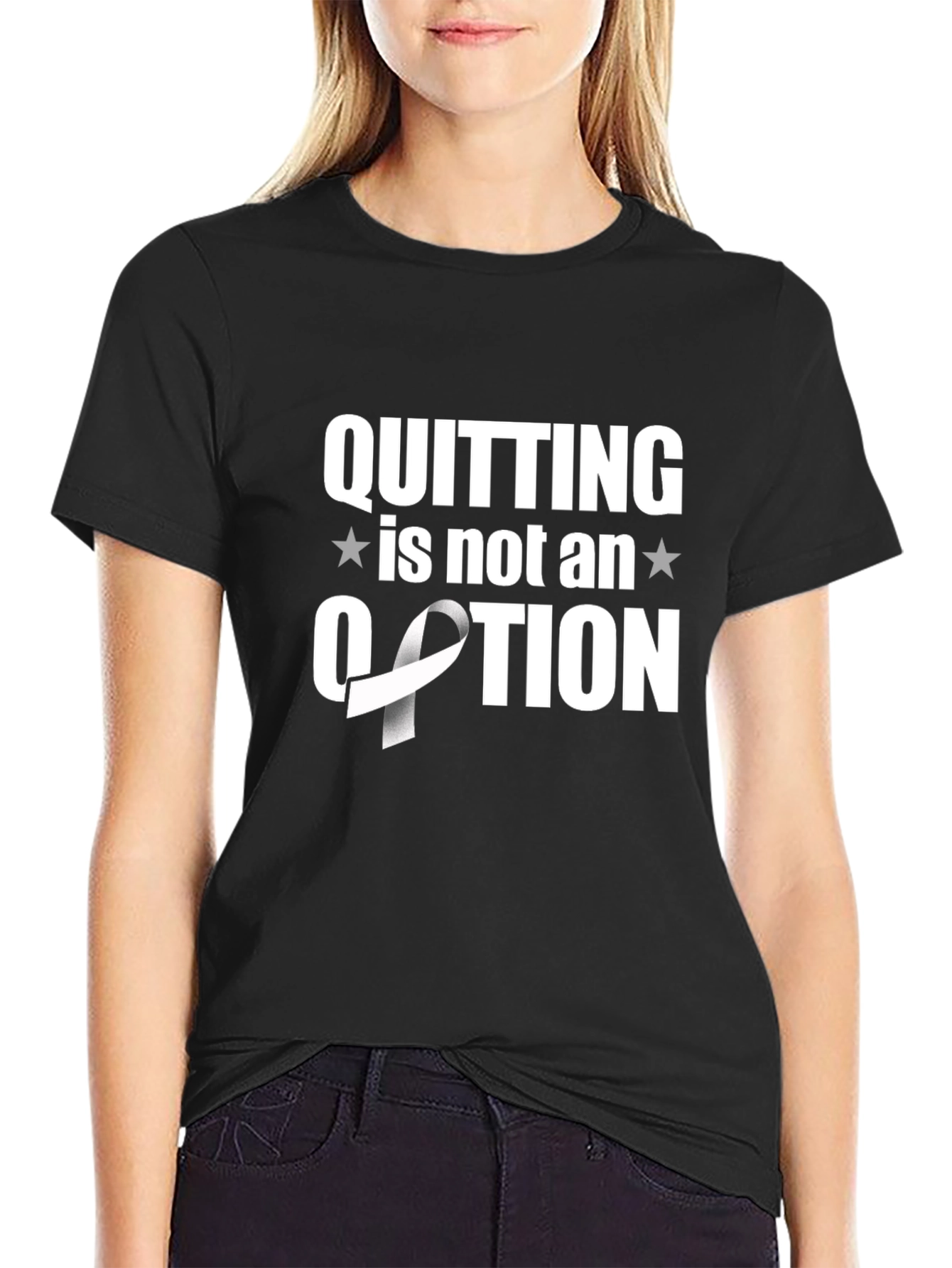 Quitting is Not an Option Awareness Ribbon T-Shirt