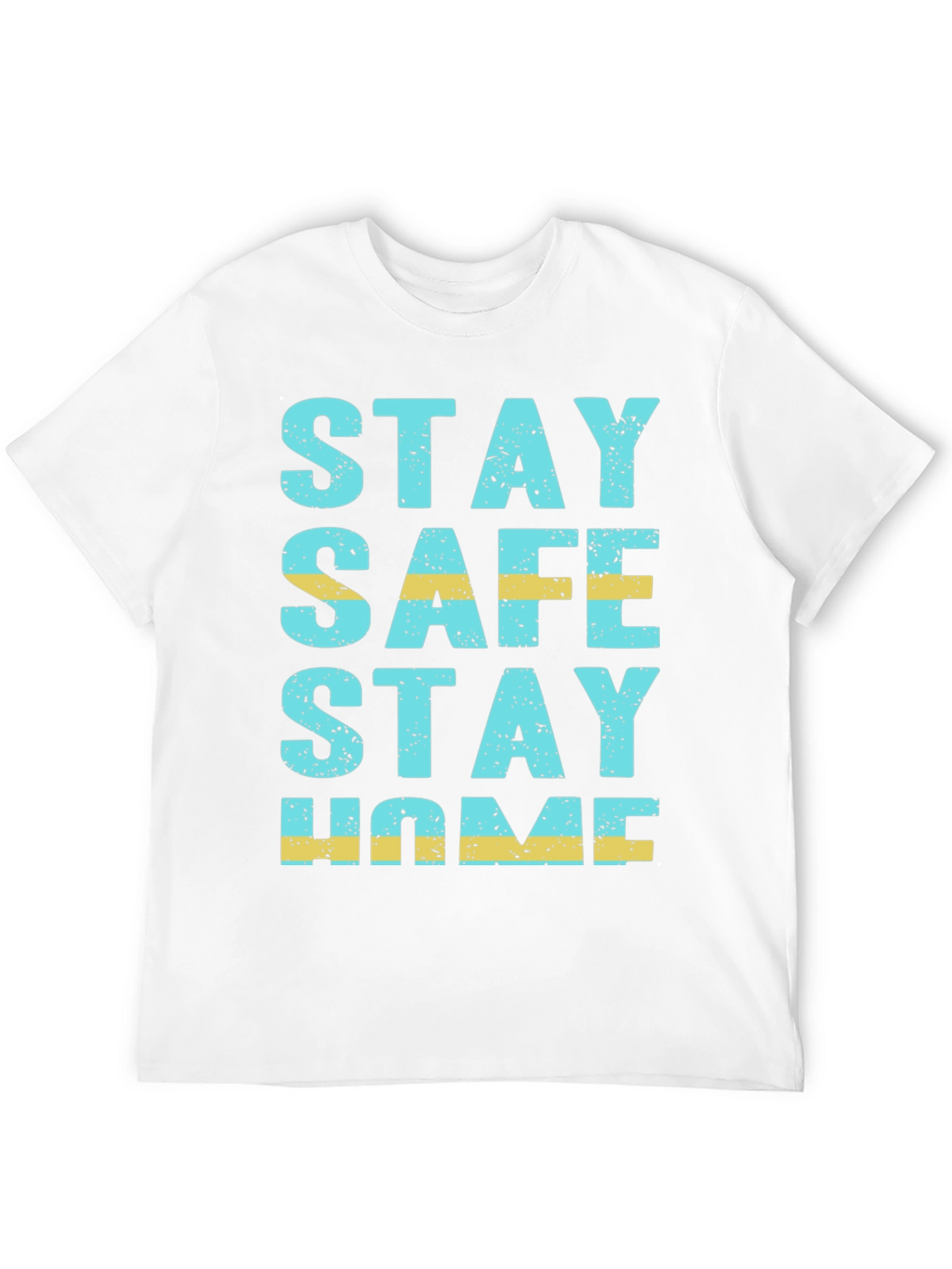 Stay Safe Stay Home Graphic Tee