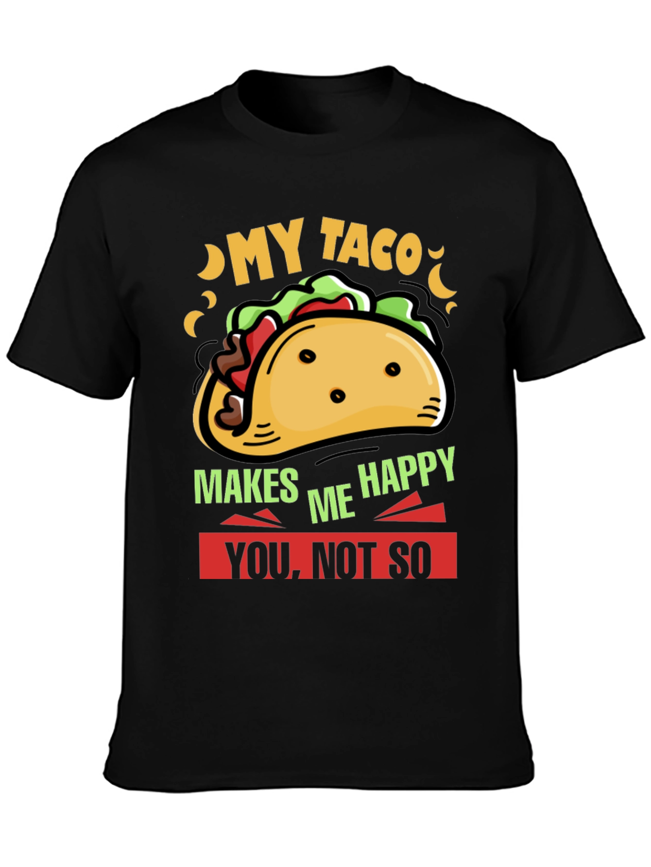 My Taco Makes Me Happy Graphic Tee