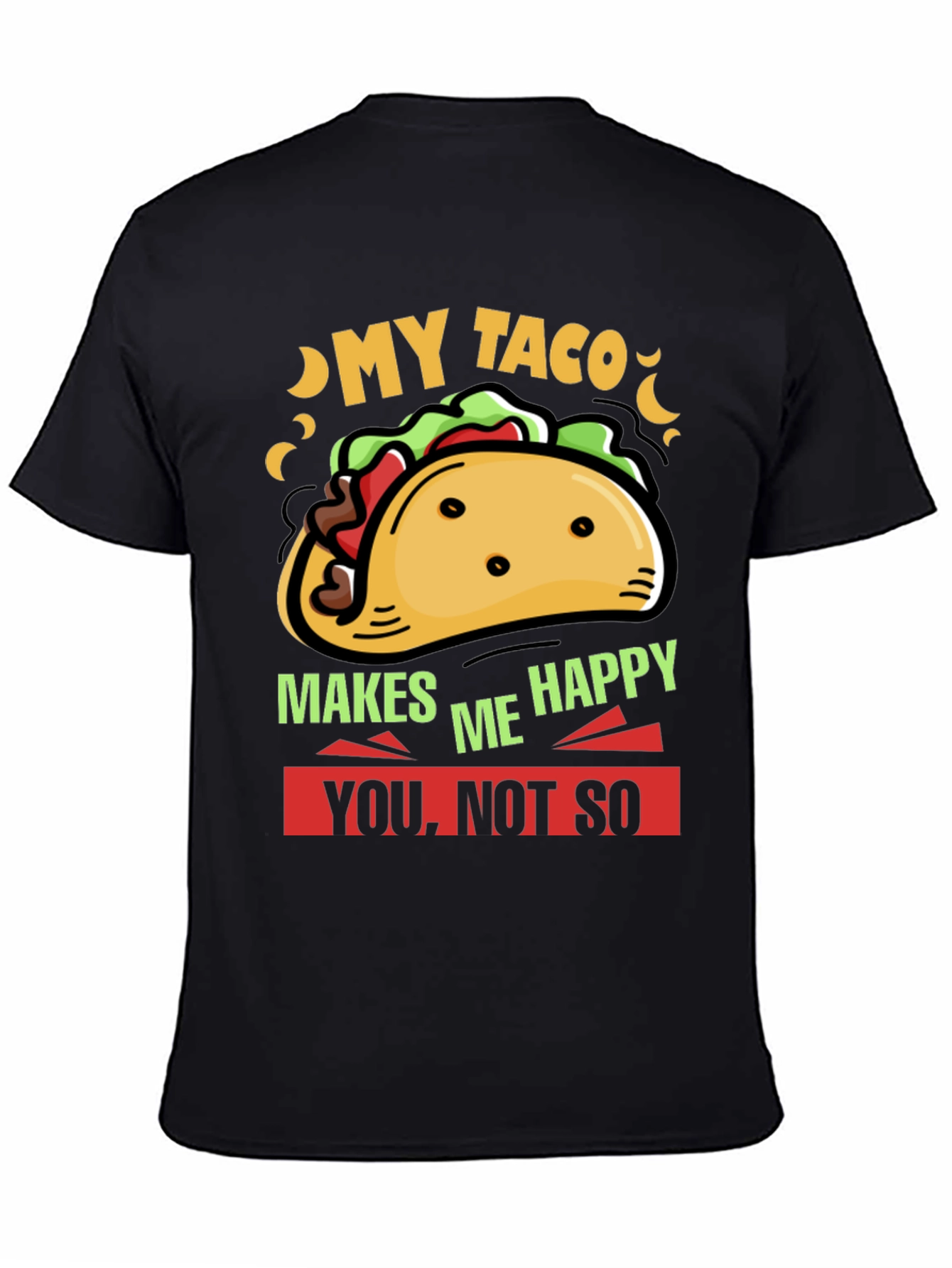 My Taco Makes Me Happy Graphic Tee