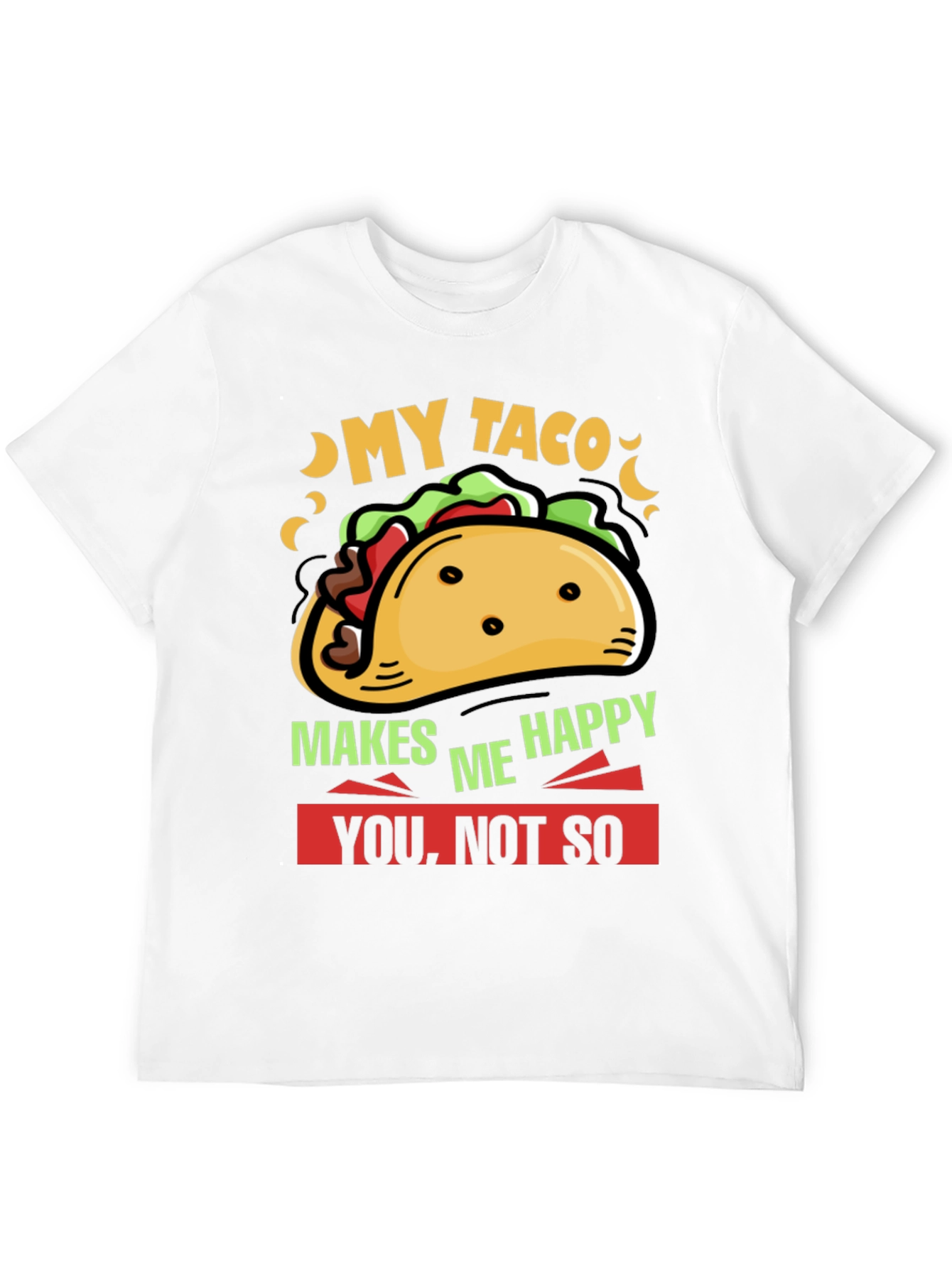 My Taco Makes Me Happy Graphic Tee