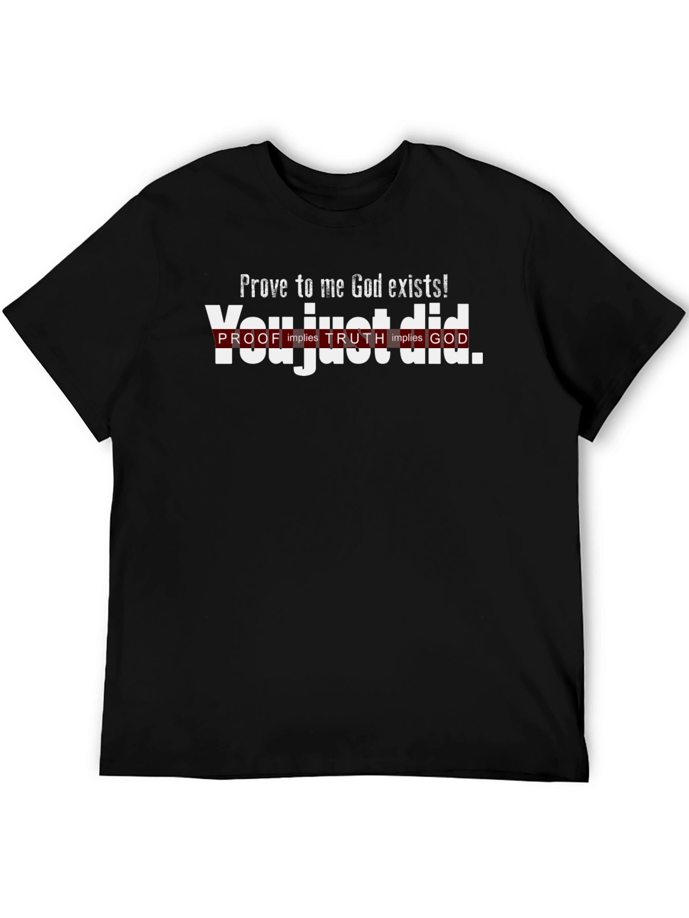 Prove God Exists T-Shirt