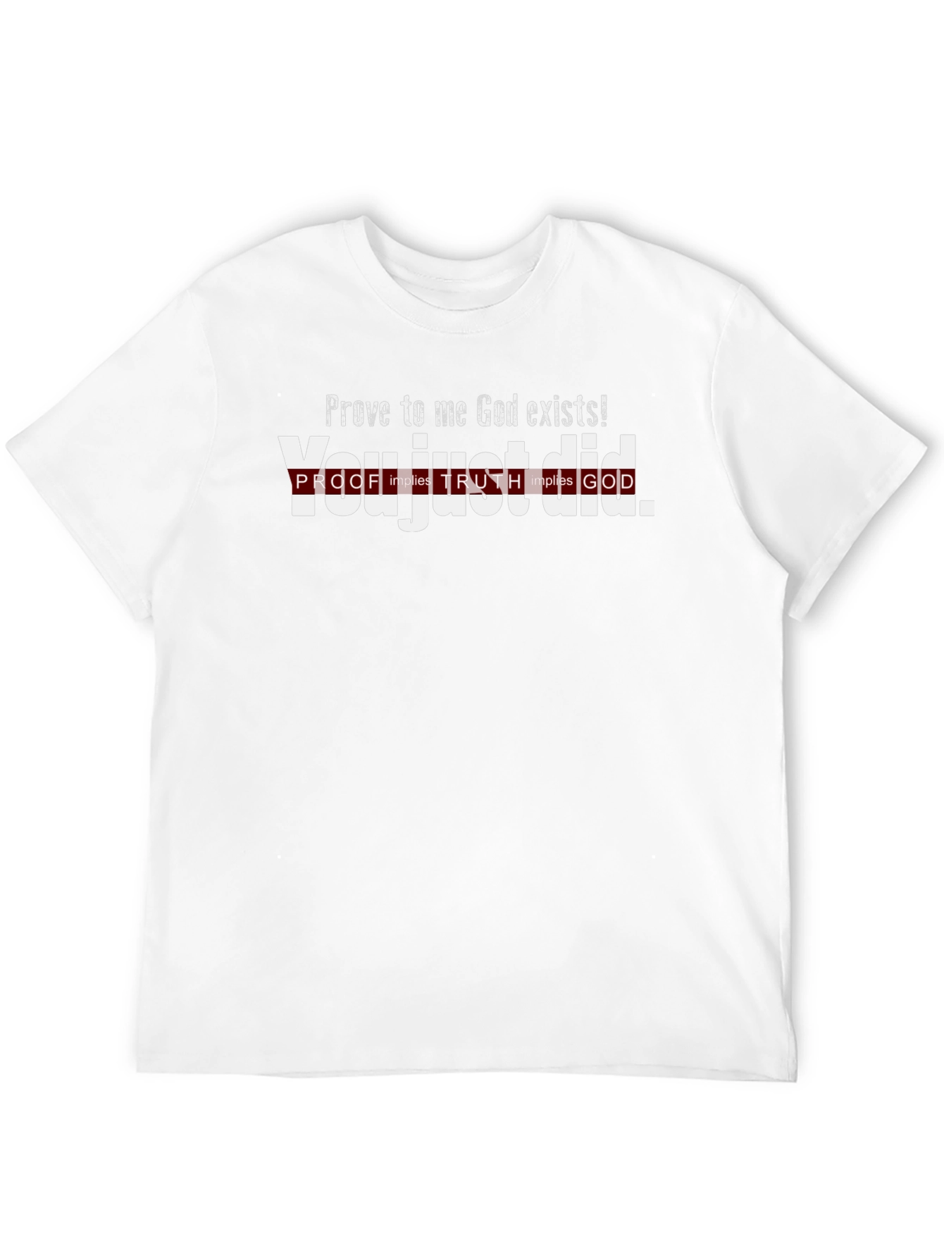 Prove God Exists T-Shirt